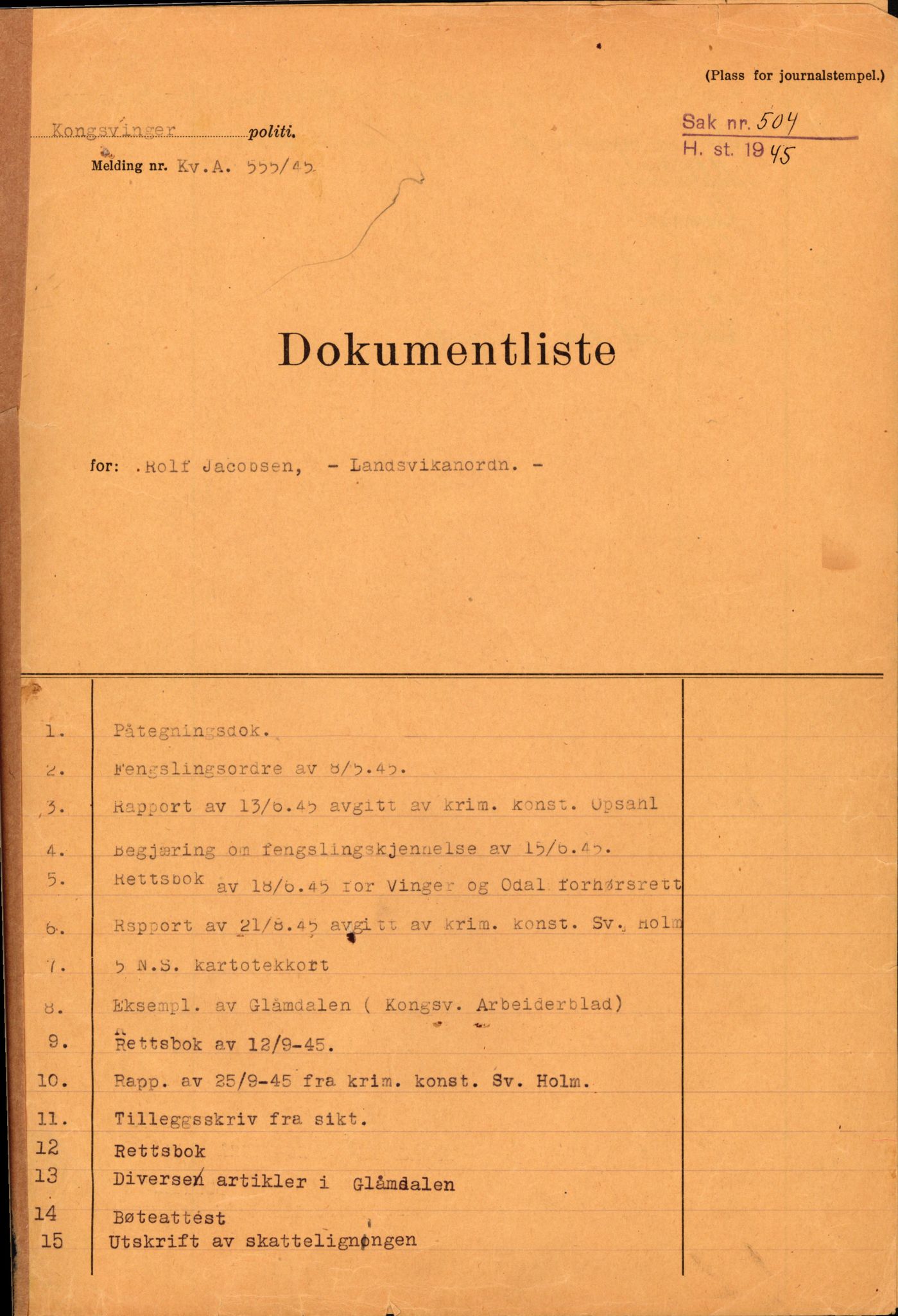 Landssvikarkivet, Kongsvinger politikammer, AV/RA-S-3138-08/Da/L0055/0797: Saker / Anr. 555/45, 1945-1946, p. 1