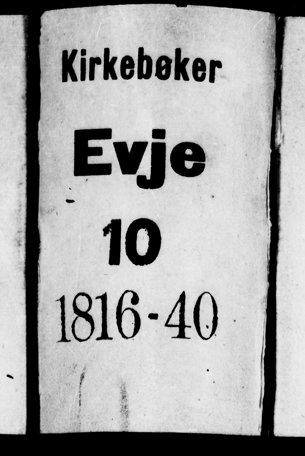 Evje sokneprestkontor, SAK/1111-0008/F/Fa/Faa/L0004: Parish register (official) no. A 4, 1816-1840