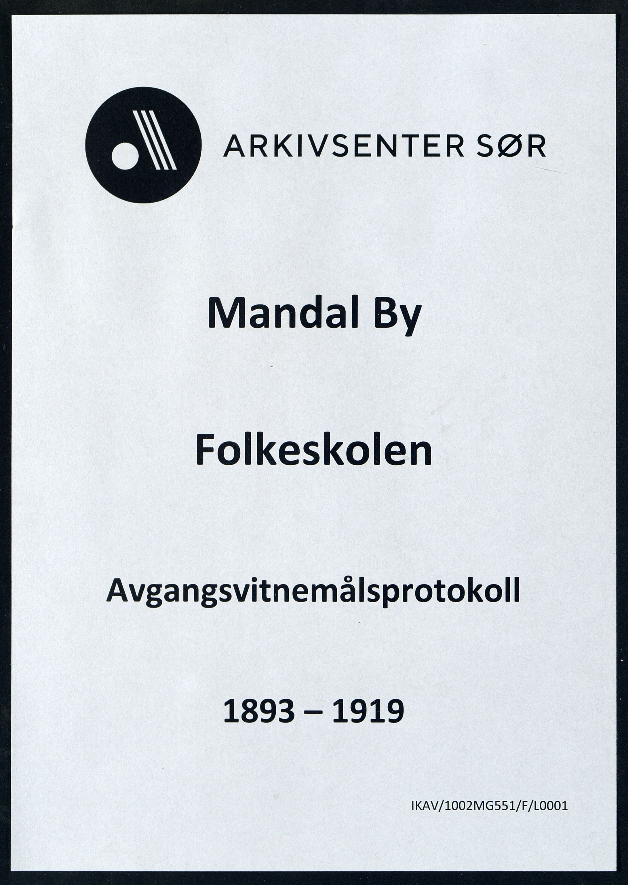 Mandal By - Mandal Allmueskole/Folkeskole/Skole, ARKSOR/1002MG551/F/L0001: Avgangsvitnemålsprotokoll, 1893-1919