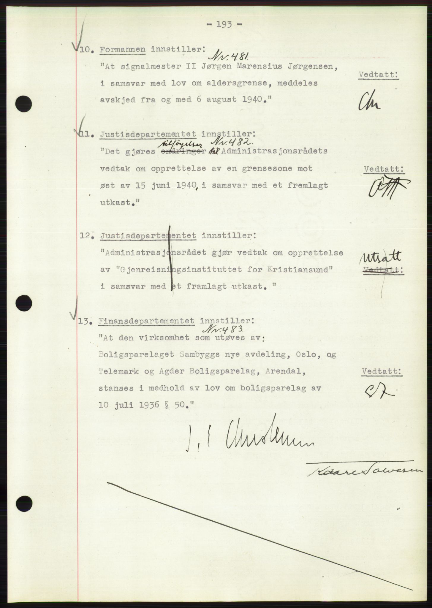 Administrasjonsrådet, AV/RA-S-1004/A/L0002: Vedtaksprotokoll 16/4-25/9, 1940, p. 197