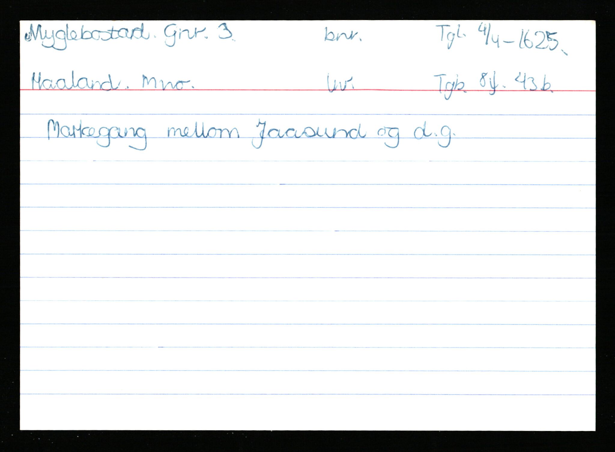 Statsarkivet i Stavanger, AV/SAST-A-101971/03/Y/Ym/L0039: Åstedskort sortert etter gårdsnavn: Mo - Myglebostad, 1600-1950, p. 727