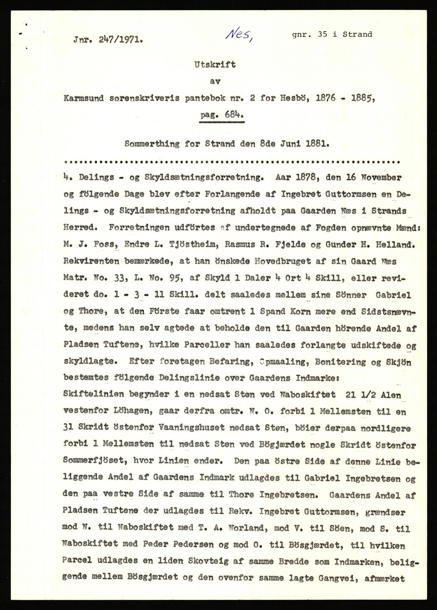 Statsarkivet i Stavanger, AV/SAST-A-101971/03/Y/Yj/L0061: Avskrifter sortert etter gårdsnavn: Møgedal - Nes, 1750-1930, p. 567