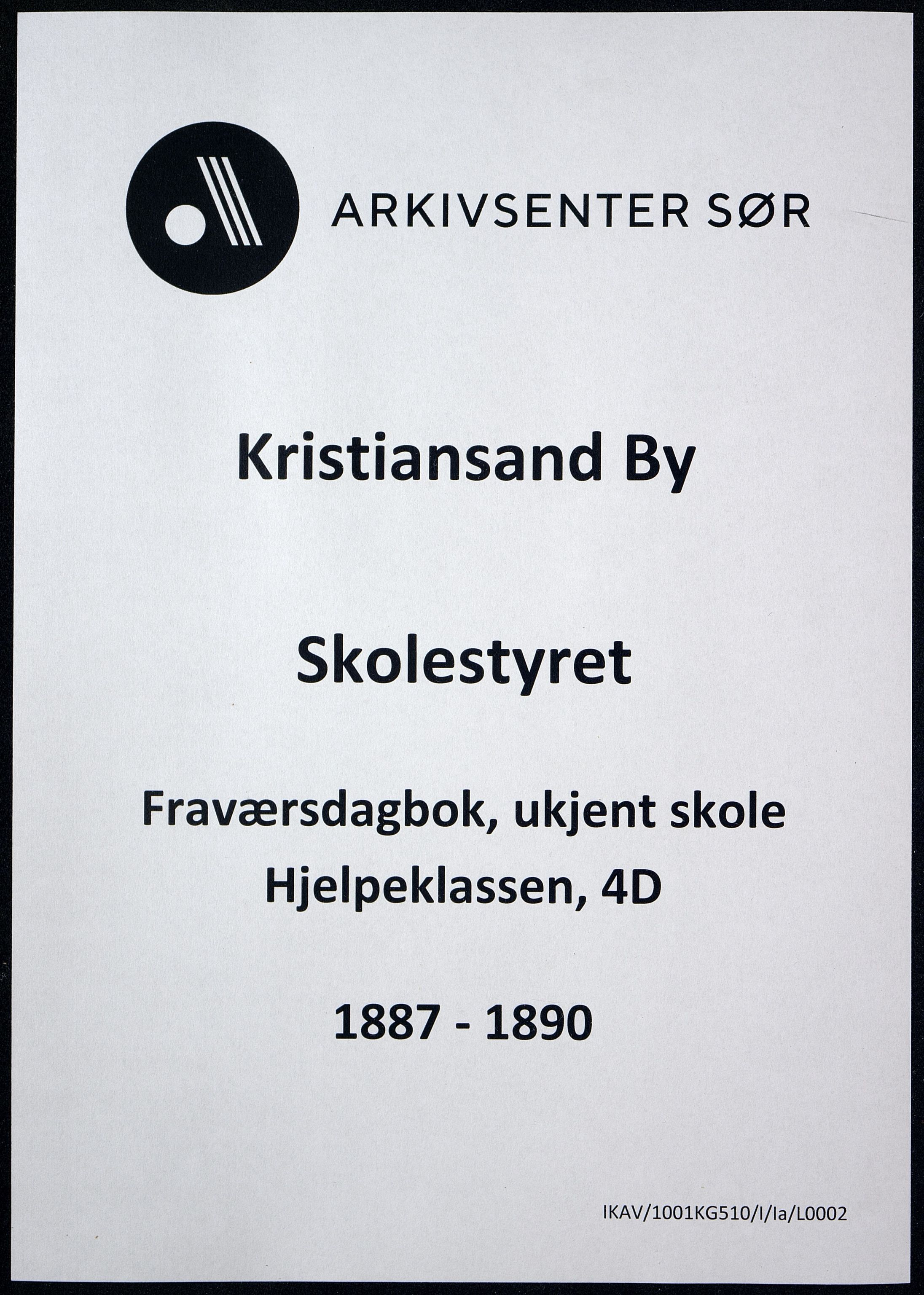 Kristiansand By - Skolekommisjonen/ -Styret, ARKSOR/1001KG510/I/Ia/L0002: Fraværsdagbok for hjelpeklassen, 4D, 1887-1890