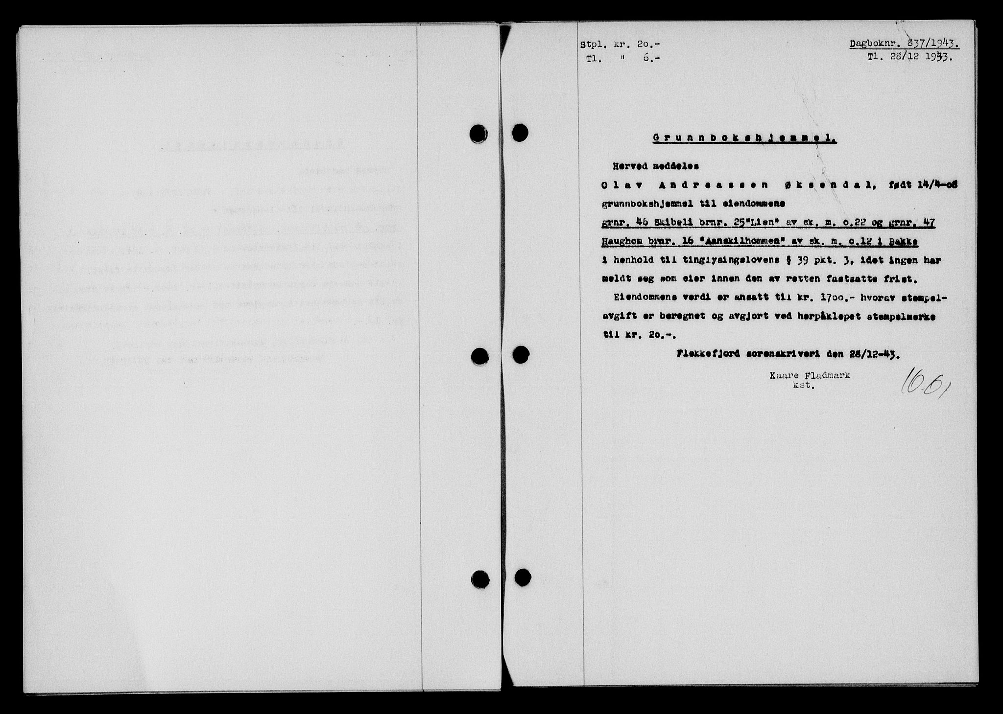 Flekkefjord sorenskriveri, SAK/1221-0001/G/Gb/Gba/L0058: Mortgage book no. A-6, 1942-1944, Diary no: : 837/1943