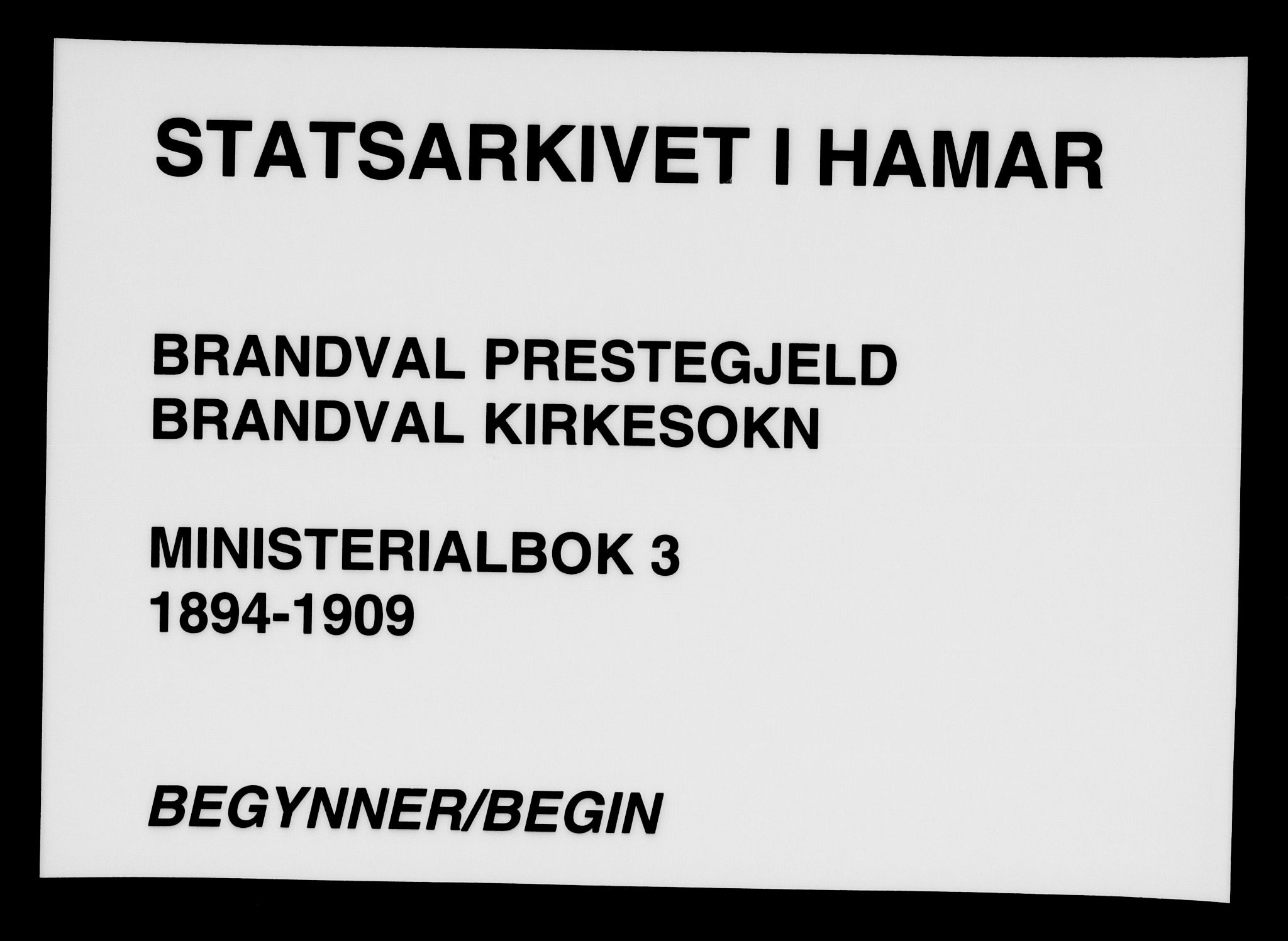 Brandval prestekontor, AV/SAH-PREST-034/H/Ha/Haa/L0003: Parish register (official) no. 3, 1894-1909