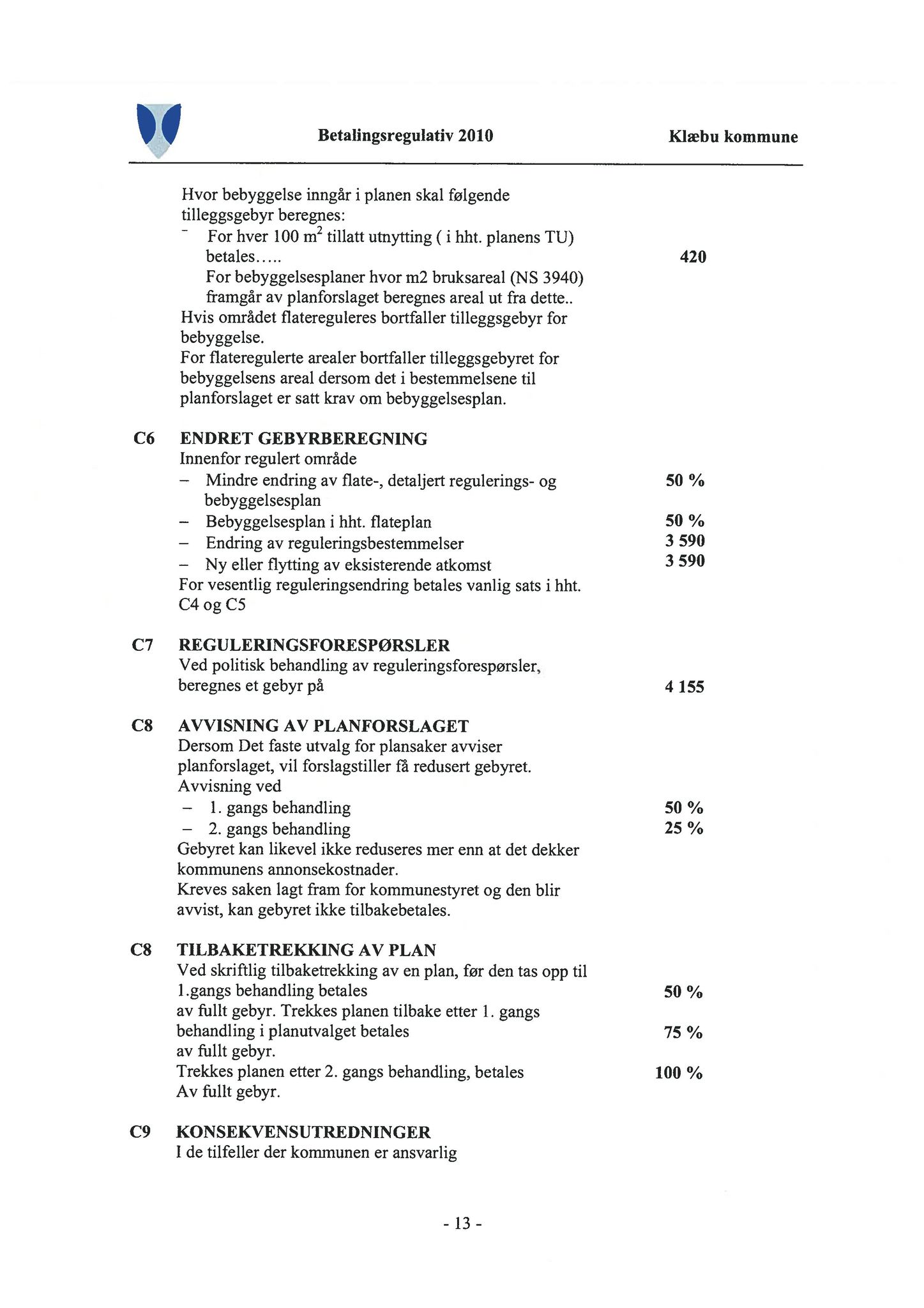 Klæbu Kommune, TRKO/KK/02-FS/L004: Formannsskapet - Møtedokumenter, 2011, p. 145