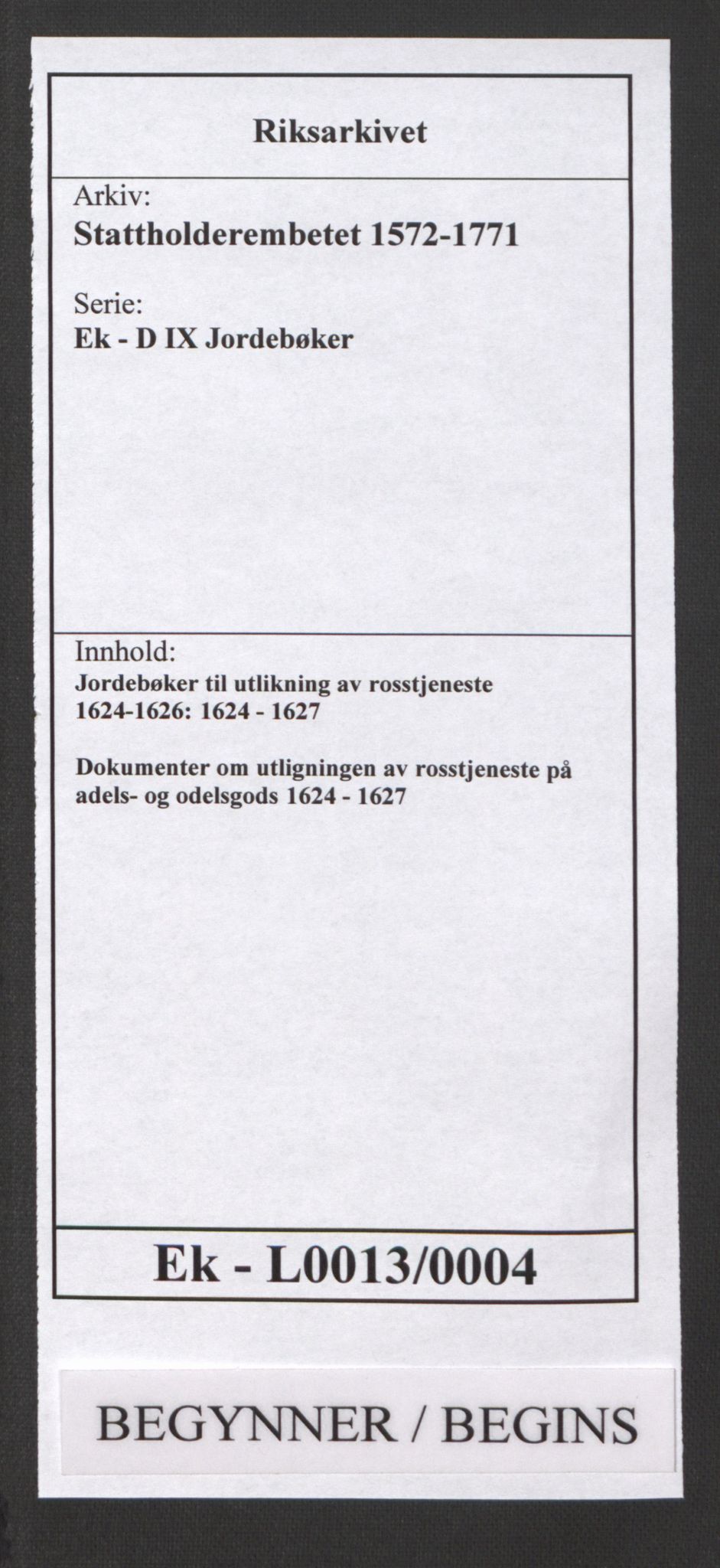 Stattholderembetet 1572-1771, RA/EA-2870/Ek/L0013/0004: Jordebøker til utlikning av rosstjeneste 1624-1626: / Dokumenter om utligningen av rosstjeneste på adels- og odelsgods, 1624-1627, p. 1