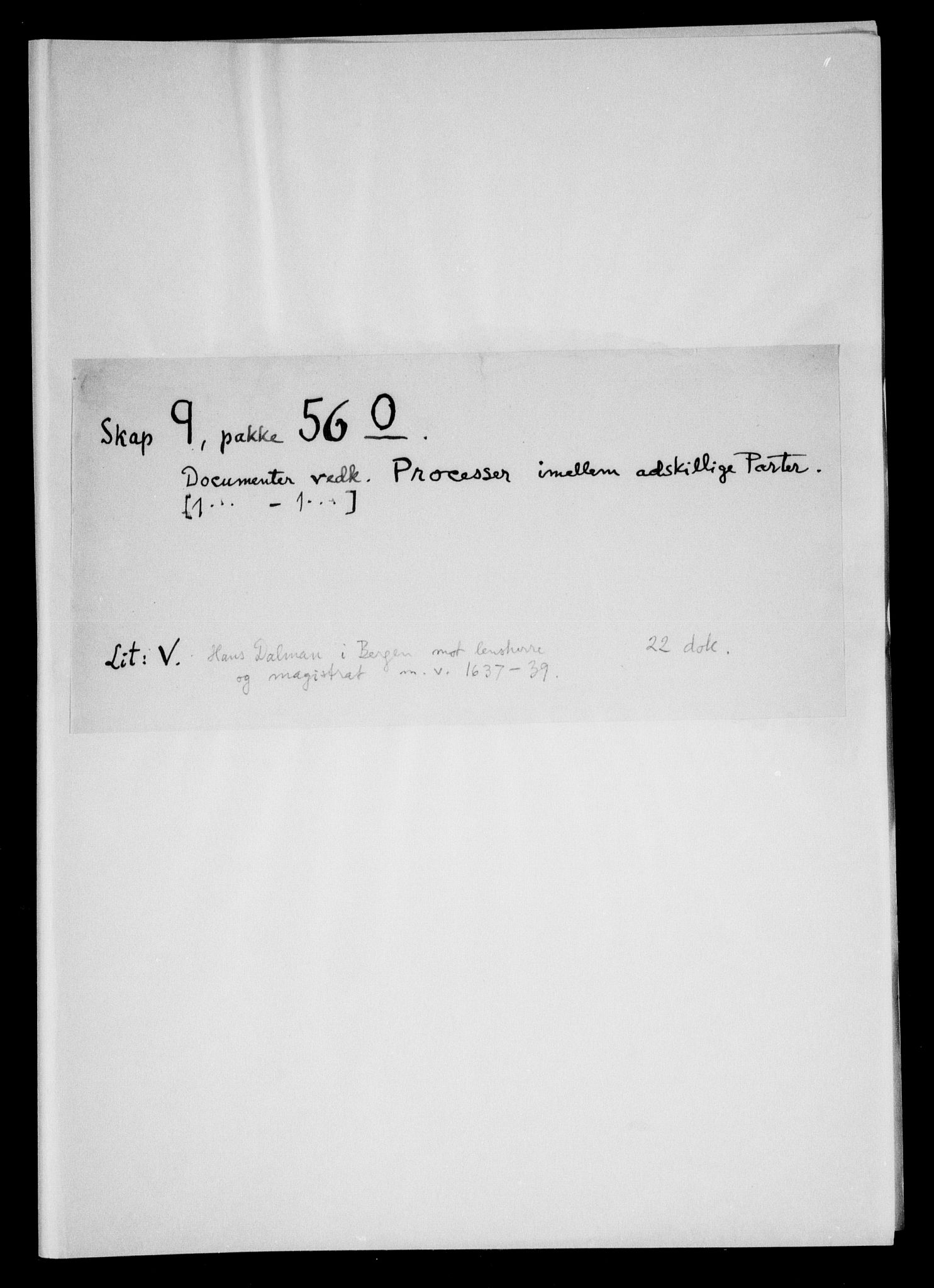 Danske Kanselli, Skapsaker, RA/EA-4061/F/L0024: Skap 9, pakke 56O-86, 1631-1736, p. 3