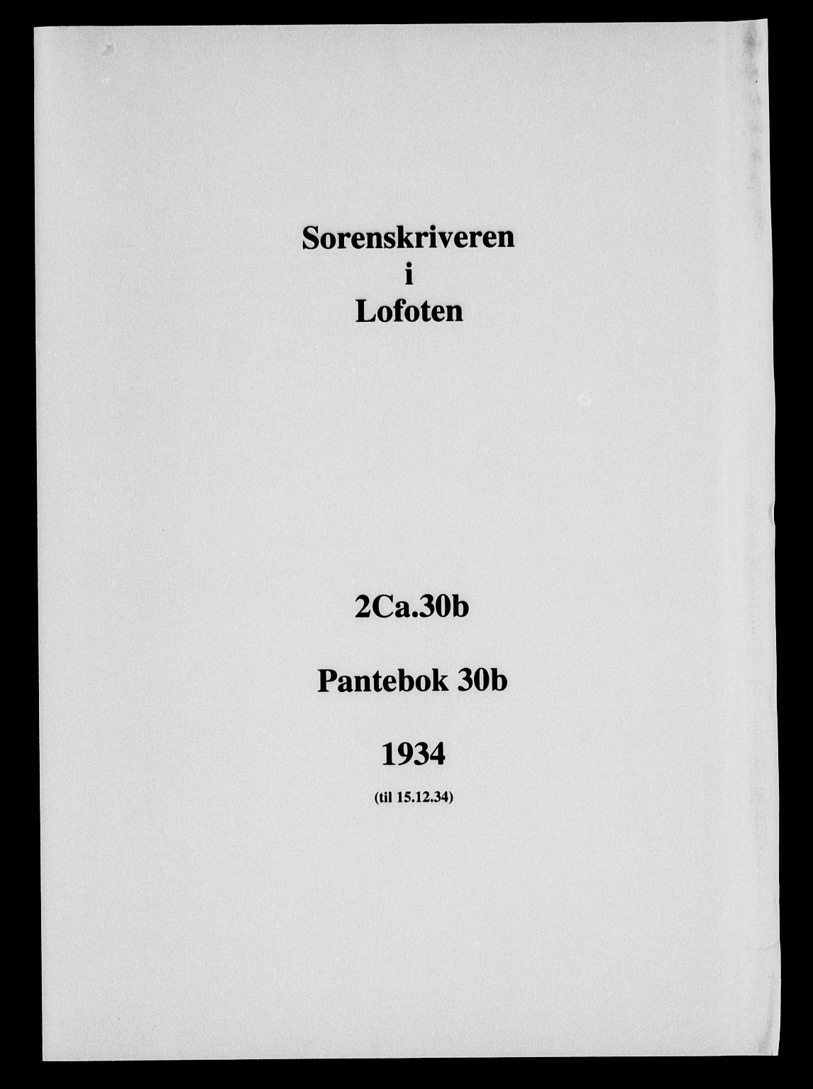 Lofoten sorenskriveri, SAT/A-0017/1/2/2C/L0030b: Mortgage book no. 30b, 1934-1934