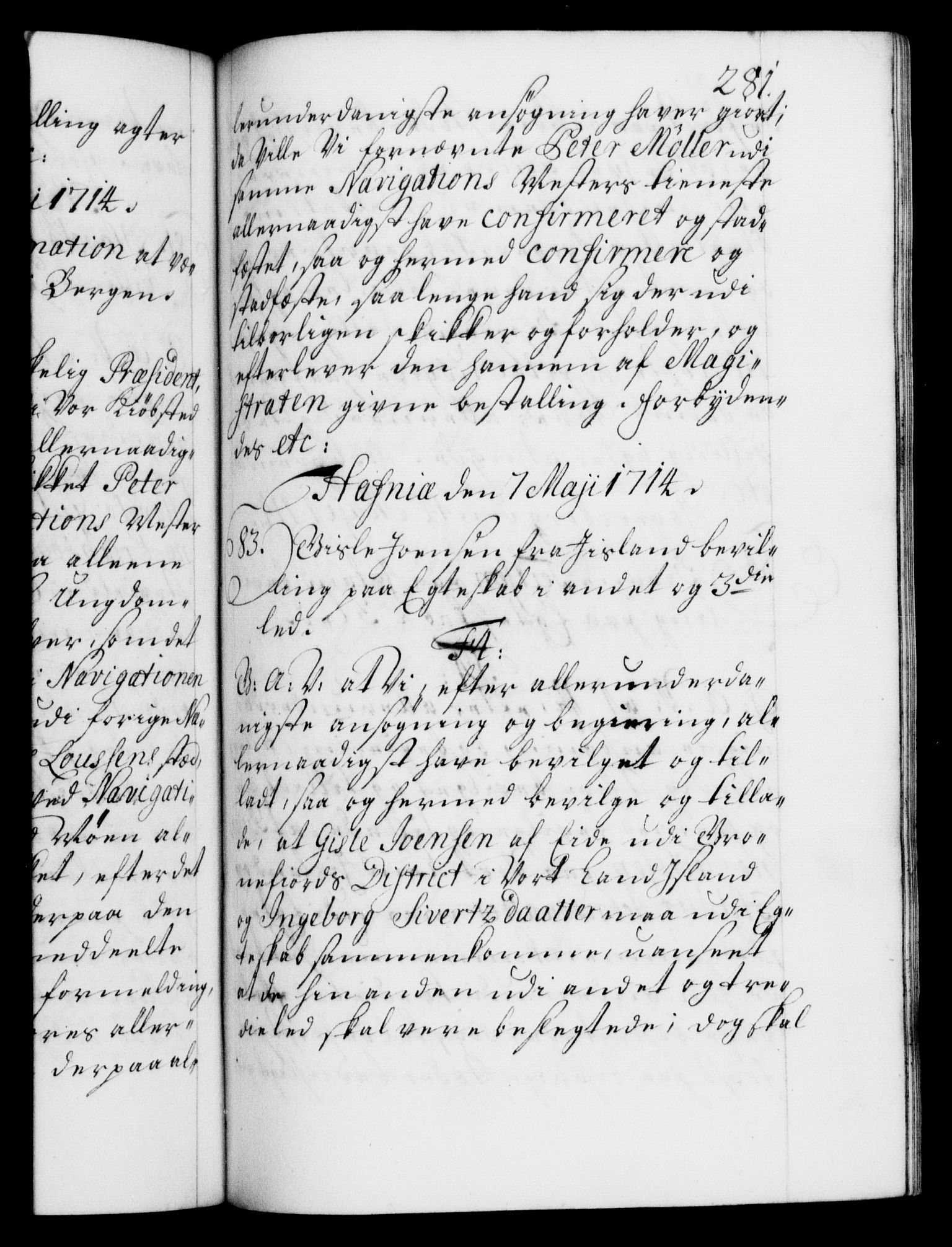 Danske Kanselli 1572-1799, AV/RA-EA-3023/F/Fc/Fca/Fcaa/L0021: Norske registre, 1712-1715, p. 281a