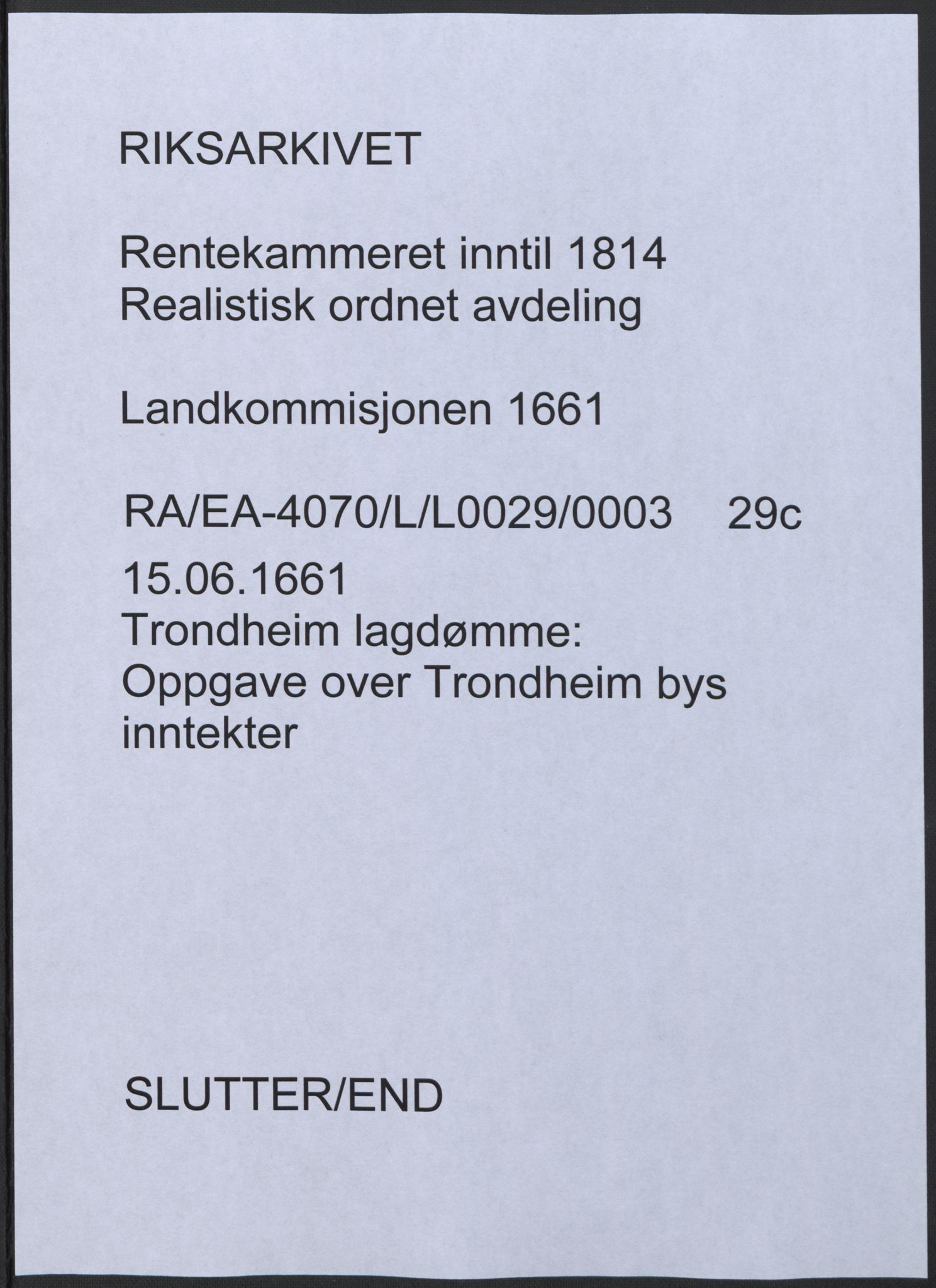 Rentekammeret inntil 1814, Realistisk ordnet avdeling, AV/RA-EA-4070/L/L0029/0003: Trondheim lagdømme: / Oppgave over Trondheim bys inntekter, 1661