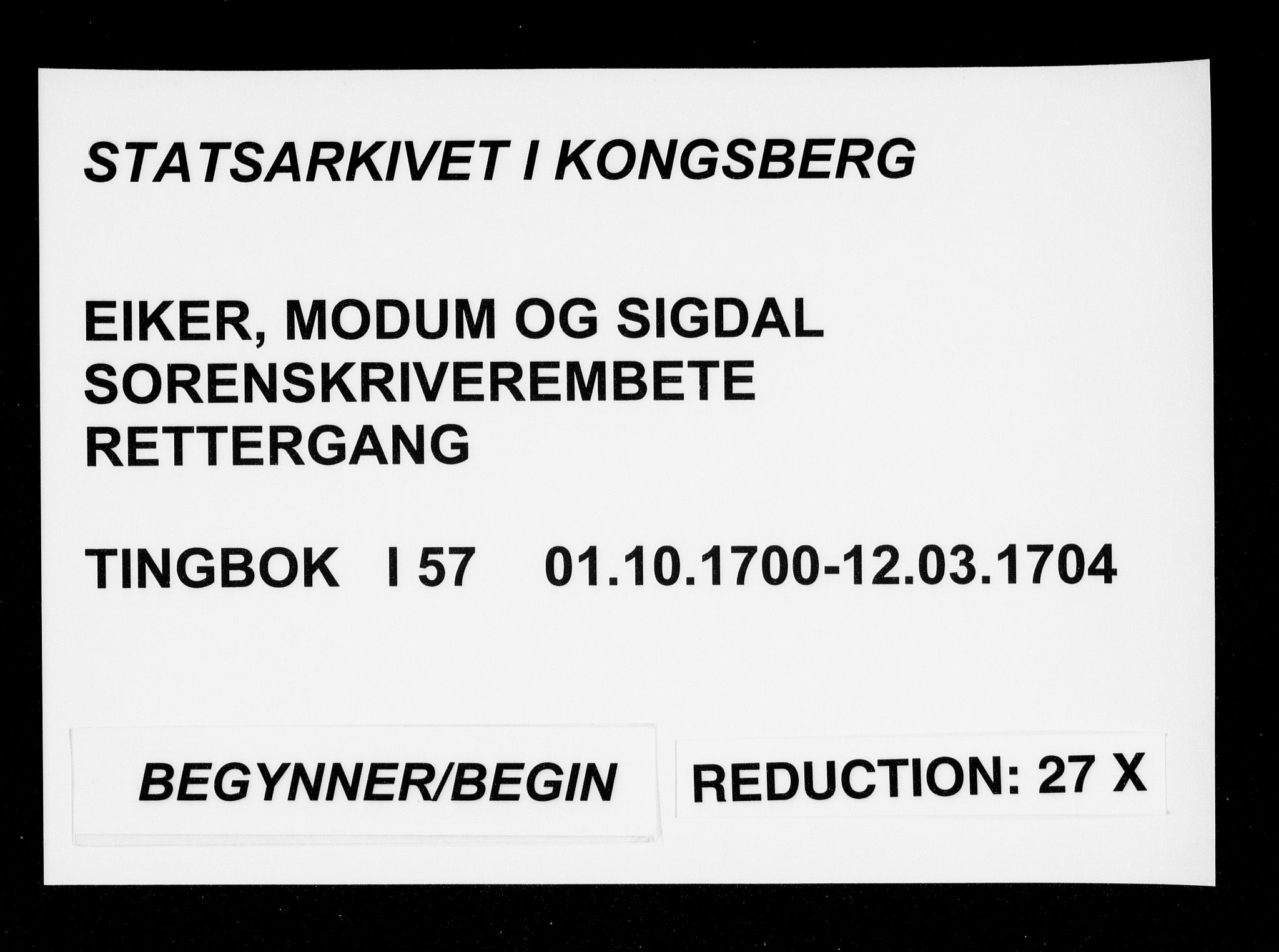 Eiker, Modum og Sigdal sorenskriveri, AV/SAKO-A-123/F/Fa/Faa/L0057: Tingbok, 1700-1704