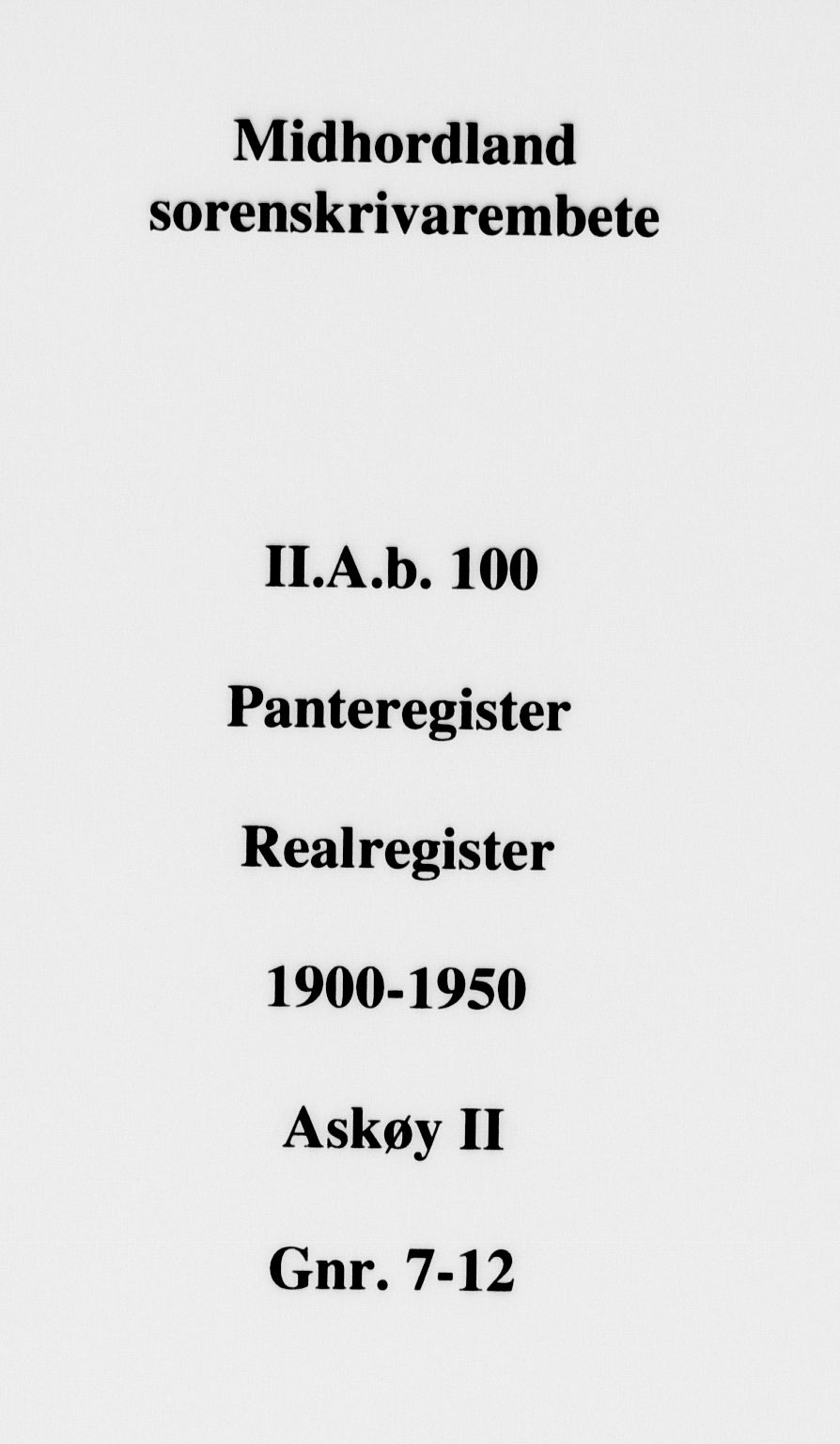 Midhordland sorenskriveri, SAB/A-3001/1/G/Ga/Gab/L0100a: Mortgage register no. II.A.b.100a