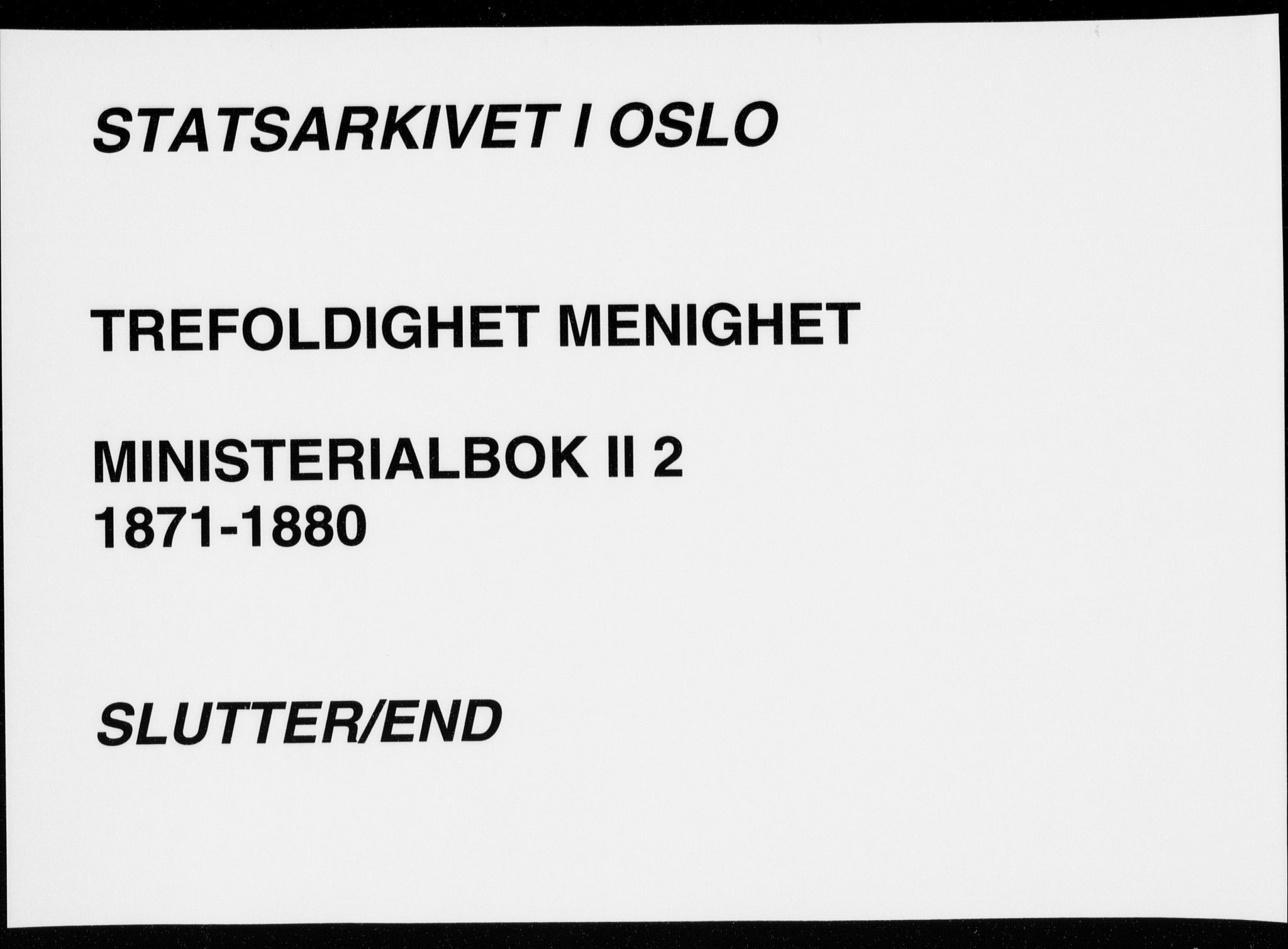 Trefoldighet prestekontor Kirkebøker, AV/SAO-A-10882/F/Fb/L0002: Parish register (official) no. II 2, 1871-1880