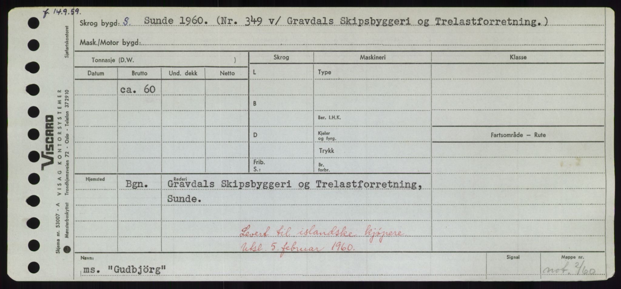 Sjøfartsdirektoratet med forløpere, Skipsmålingen, RA/S-1627/H/Hd/L0013: Fartøy, Gne-Gås, p. 337