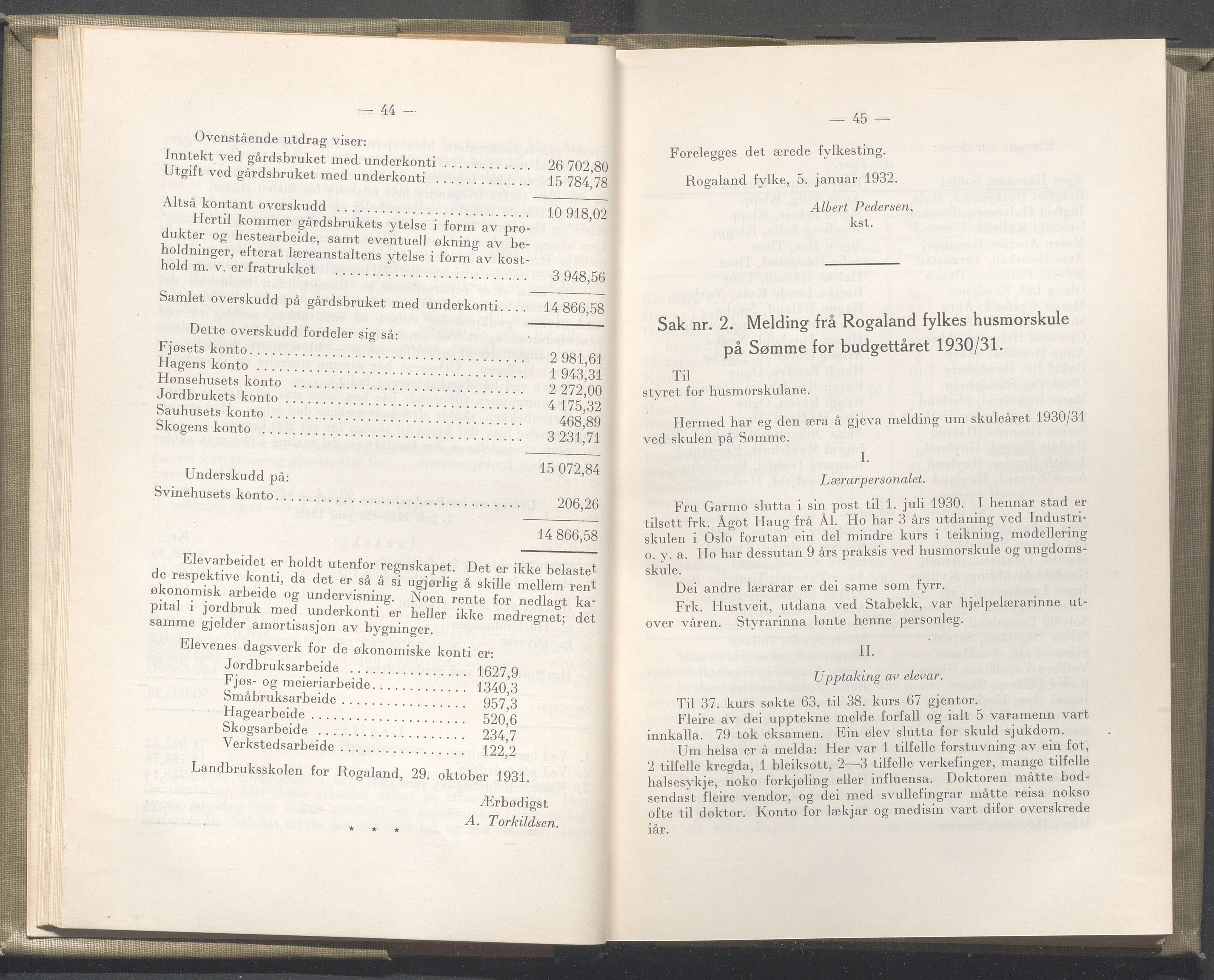 Rogaland fylkeskommune - Fylkesrådmannen , IKAR/A-900/A/Aa/Aaa/L0051: Møtebok , 1932, p. 44-45