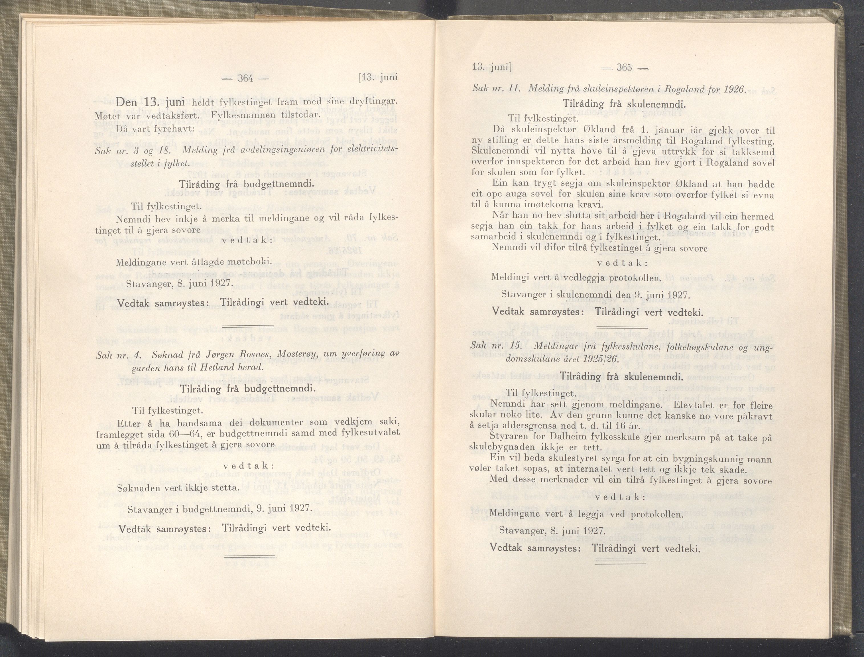 Rogaland fylkeskommune - Fylkesrådmannen , IKAR/A-900/A/Aa/Aaa/L0046: Møtebok , 1927, p. 364-365