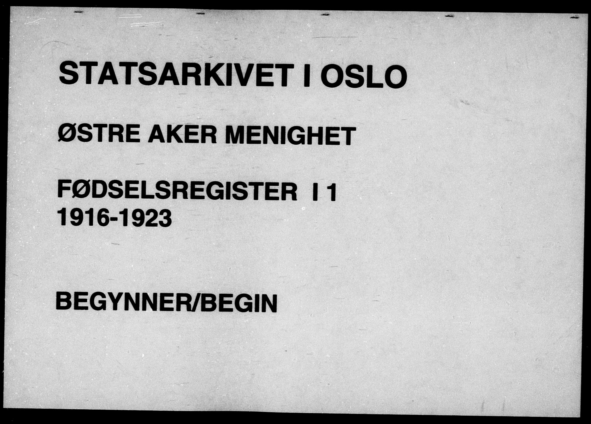 Østre Aker prestekontor Kirkebøker, SAO/A-10840/J/Ja/L0001: Birth register no. I 1, 1916-1923