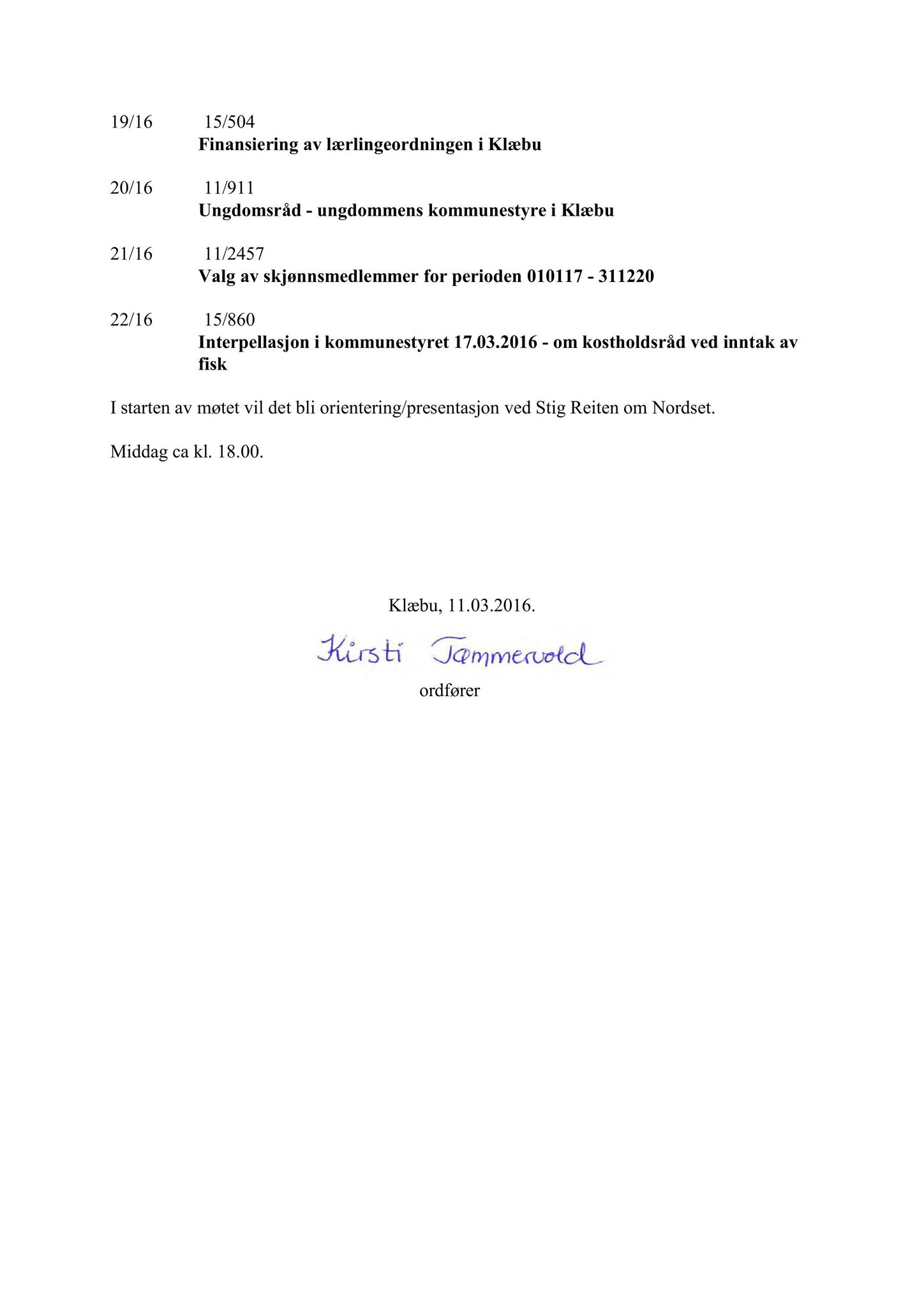 Klæbu Kommune, TRKO/KK/01-KS/L009: Kommunestyret - Møtedokumenter, 2016, p. 253