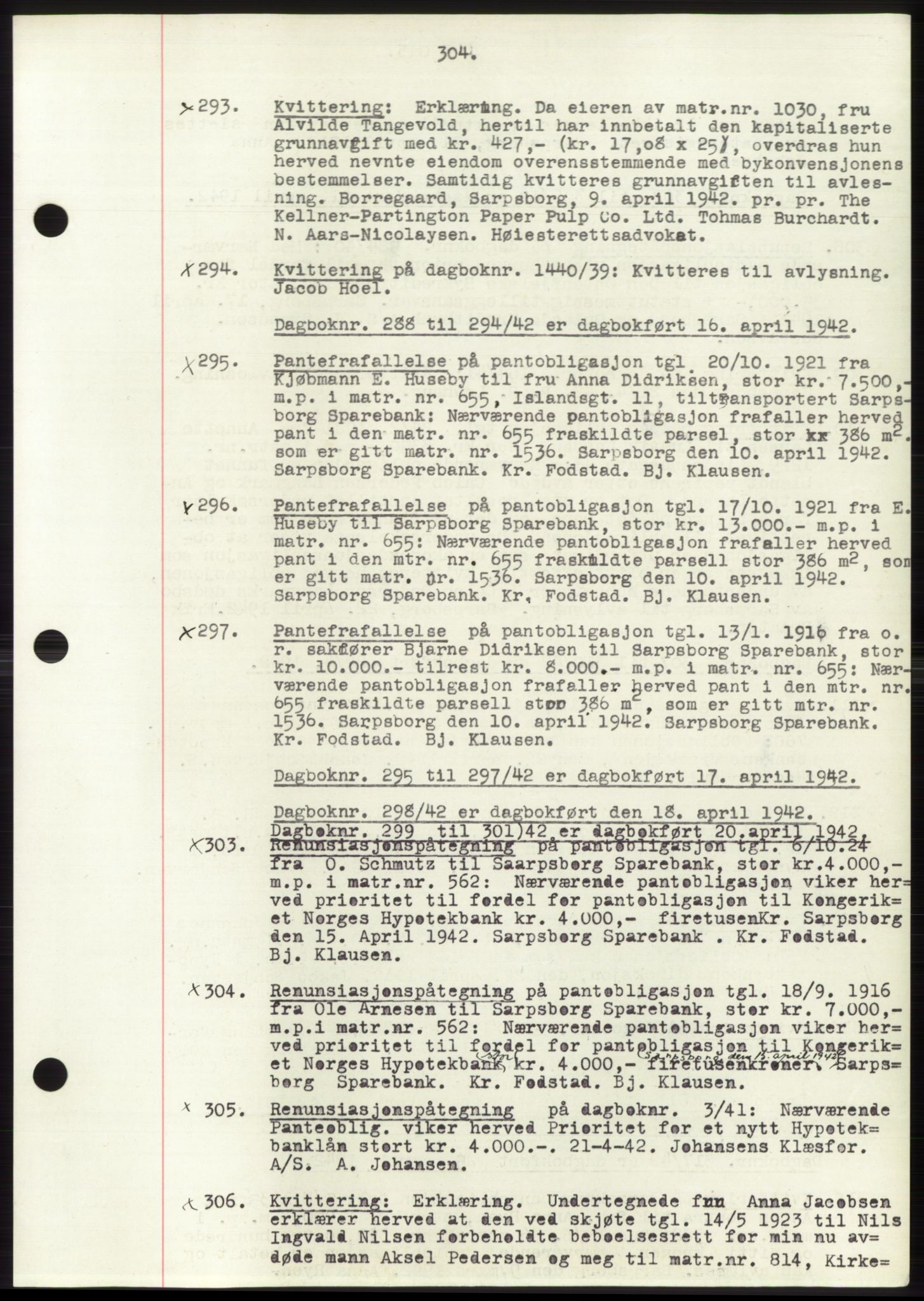 Sarpsborg byfogd, SAO/A-10864/G/Ga/Gae/L0001: Mortgage book no. C1, 1943-1951, Deed date: 16.04.1942