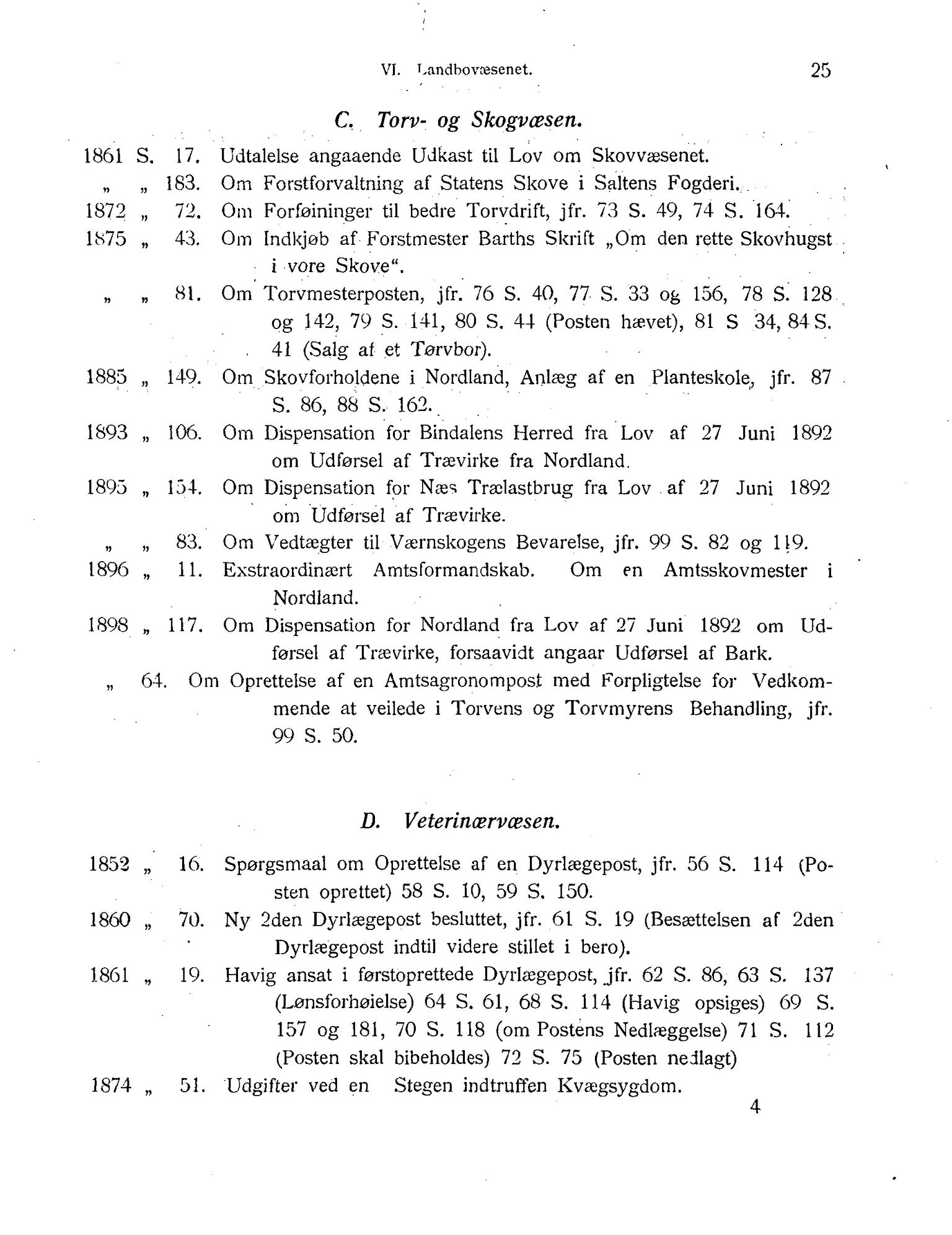 Nordland Fylkeskommune. Fylkestinget, AIN/NFK-17/176/A/Ac/L0001: Fylkestingsforhandlinger 1838-1899, 1838-1899