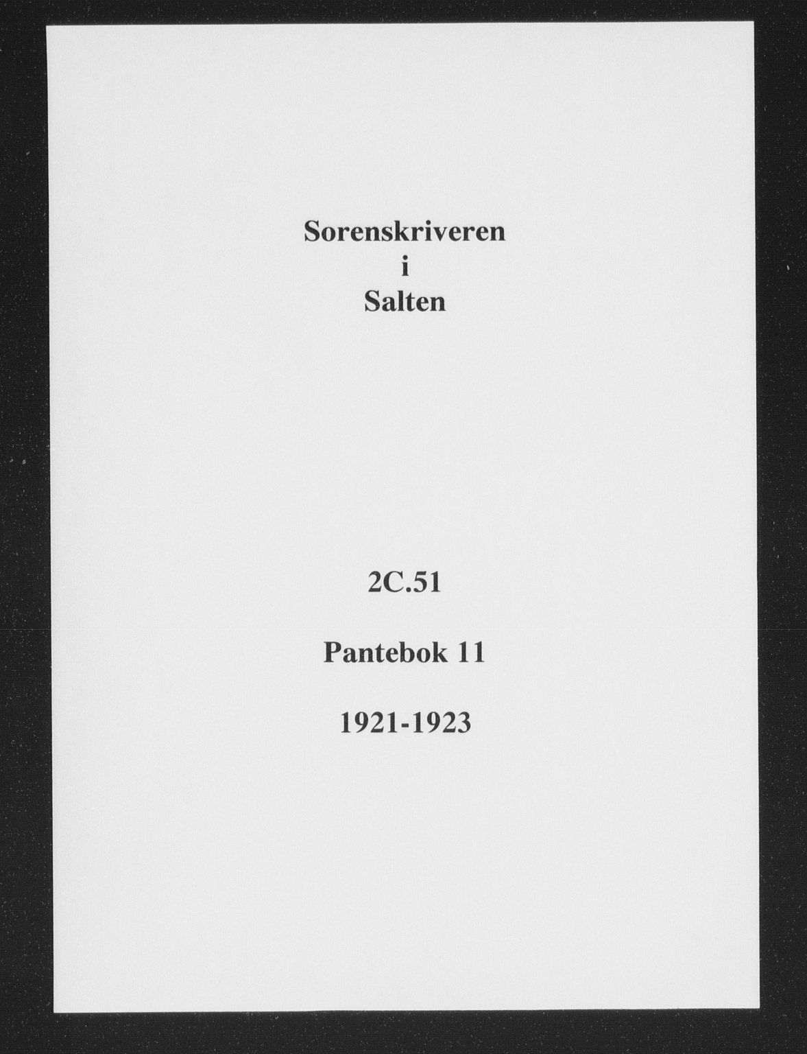 Salten sorenskriveri, SAT/A-4578/1/2/2C/L0051: Mortgage book no. 11, 1921-1923