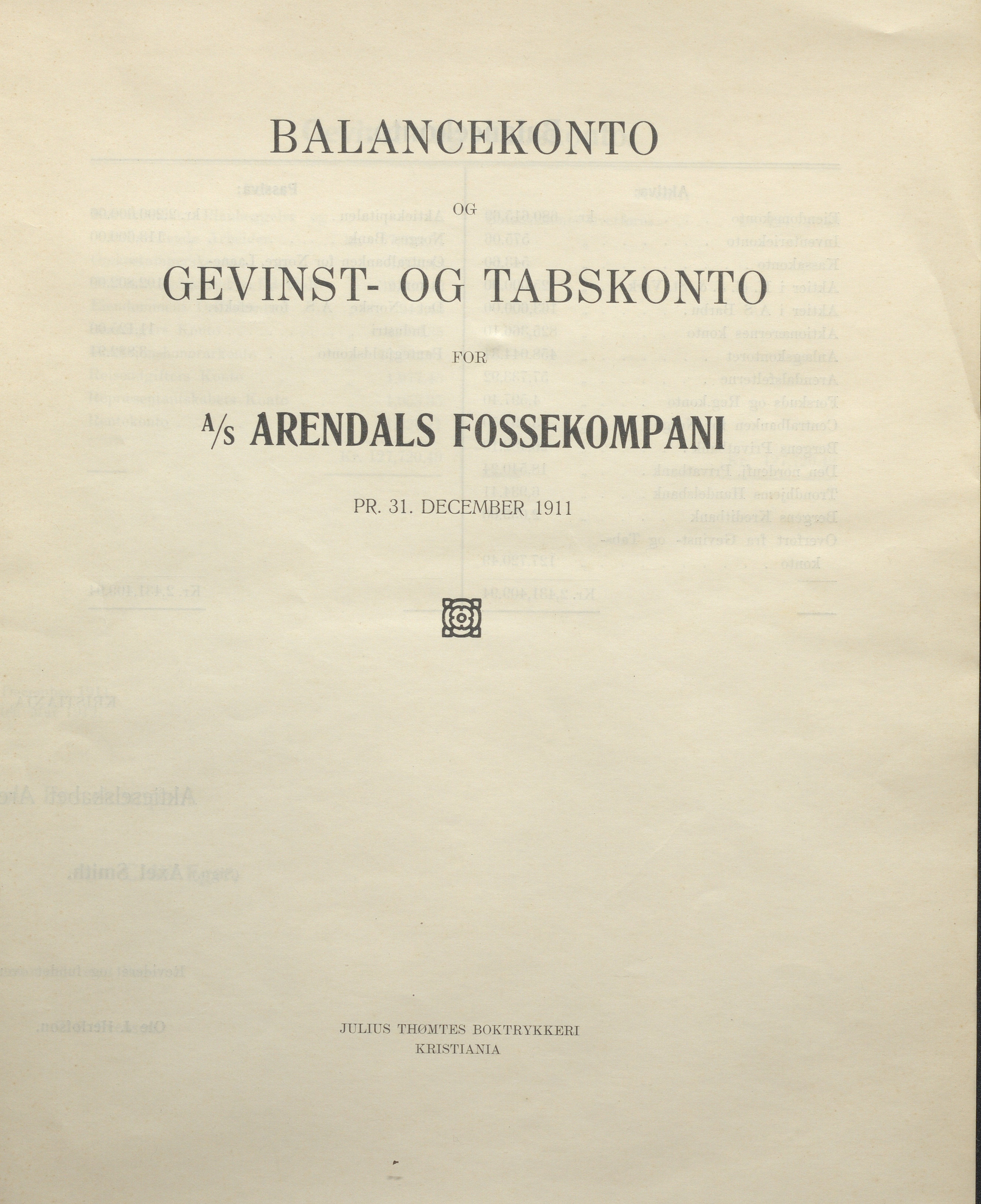 Arendals Fossekompani, AAKS/PA-2413/X/X01/L0001/0001: Beretninger, regnskap, balansekonto, gevinst- og tapskonto / Beretning over selskapets drift for året 1911. Balansekonto og gevinst- og tapskonto 1911, 1911, p. 2