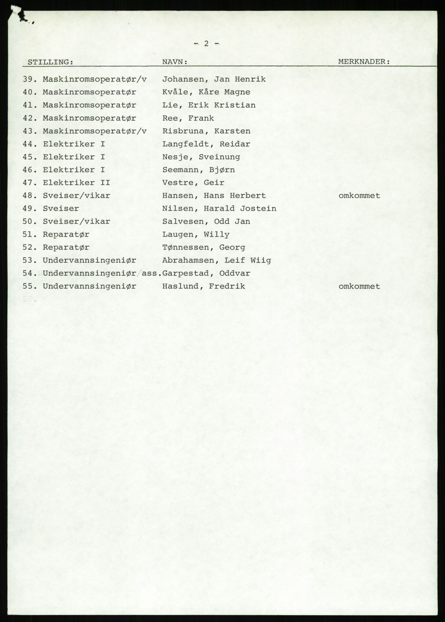 Justisdepartementet, Granskningskommisjonen ved Alexander Kielland-ulykken 27.3.1980, AV/RA-S-1165/D/L0007: B Stavanger Drilling A/S (Doku.liste + B1-B3 av av 4)/C Phillips Petroleum Company Norway (Doku.liste + C1-C12 av 12)/D Forex Neptune (Doku.liste + D1-D8 av 9), 1980-1981, p. 9