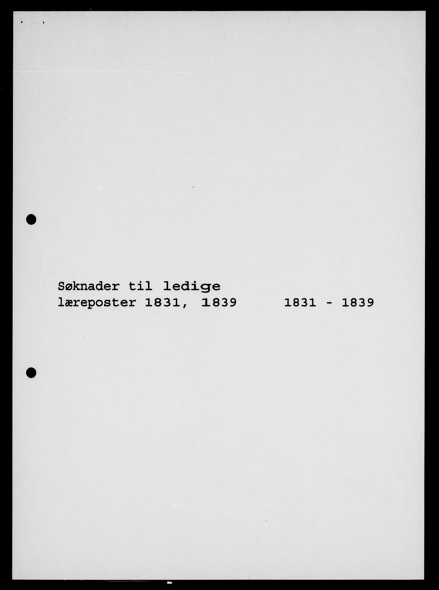 Modums Blaafarveværk, RA/PA-0157/G/Gi/L0382/0002: -- / Søknader til ledige læreposter 1831, 1839, 1822-1848, p. 57