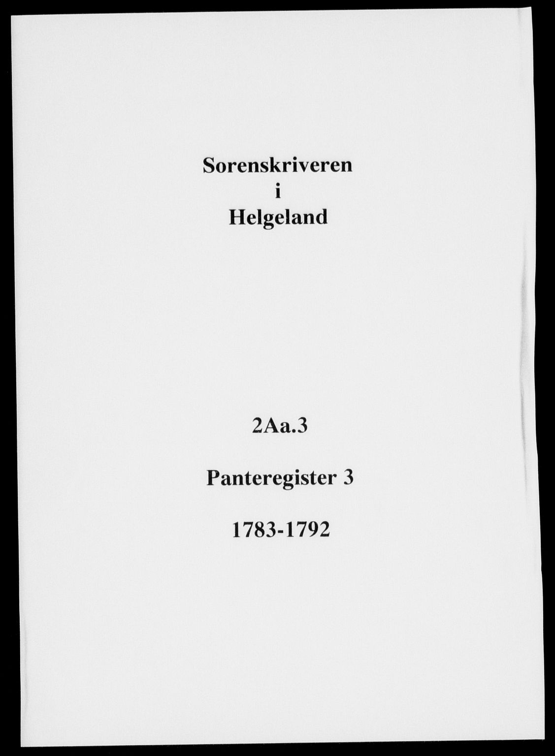 Helgeland sorenskriveri, SAT/A-0004/2/2A/L0003: Mortgage register no. 3, 1783-1792