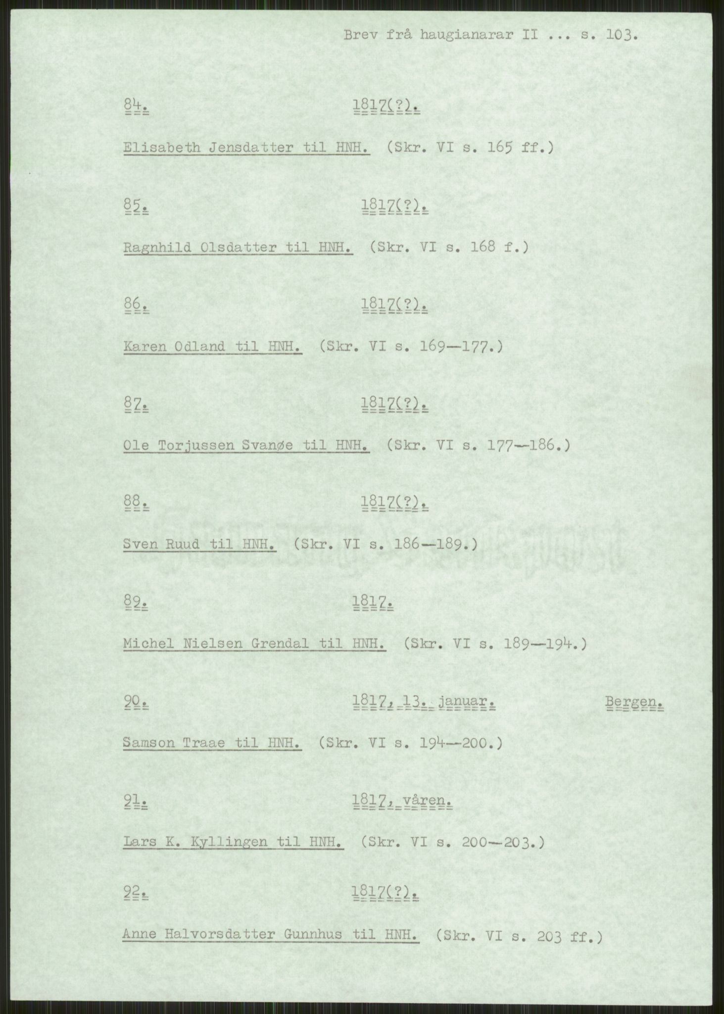 Samlinger til kildeutgivelse, Haugianerbrev, AV/RA-EA-6834/F/L0002: Haugianerbrev II: 1805-1821, 1805-1821, p. 103