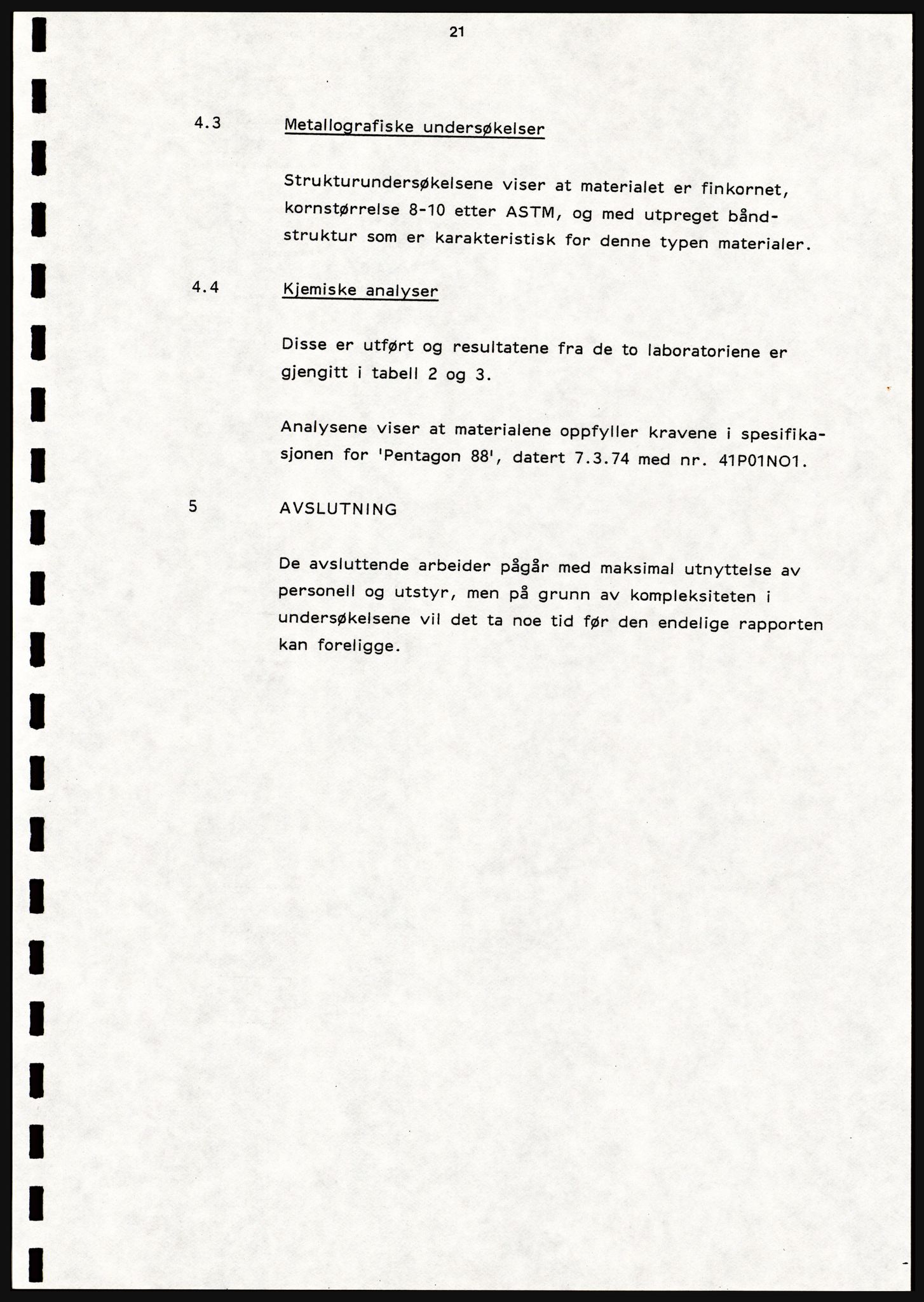 Justisdepartementet, Granskningskommisjonen ved Alexander Kielland-ulykken 27.3.1980, AV/RA-S-1165/D/L0021: V Forankring (Doku.liste + V1-V3 av 3)/W Materialundersøkelser (Doku.liste + W1-W10 av 10 - W9 eske 26), 1980-1981, p. 169