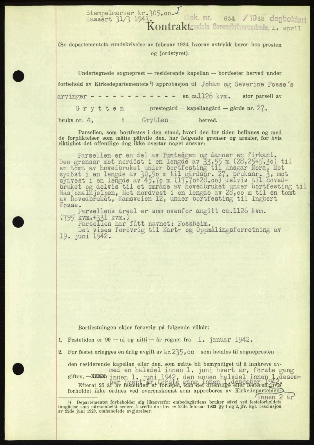 Romsdal sorenskriveri, AV/SAT-A-4149/1/2/2C: Mortgage book no. A14, 1943-1943, Diary no: : 634/1943