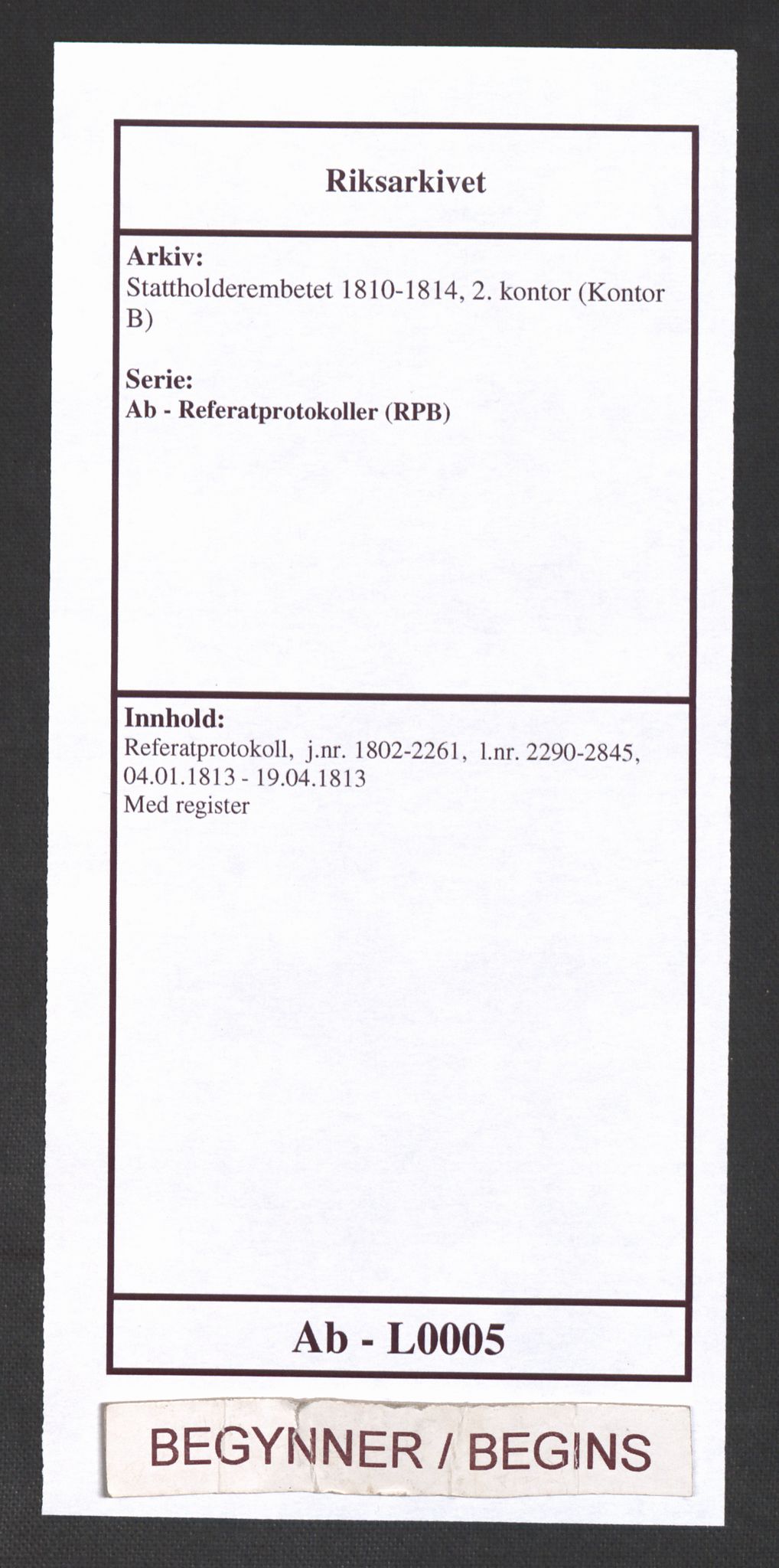 Stattholderembetet 1810-1814, 2. kontor (Kontor B), AV/RA-EA-5432/Ab/L0005: Referatprotokoll,  j.nr. 1802-2261,  l.nr. 2290-2845, 1813, p. 1