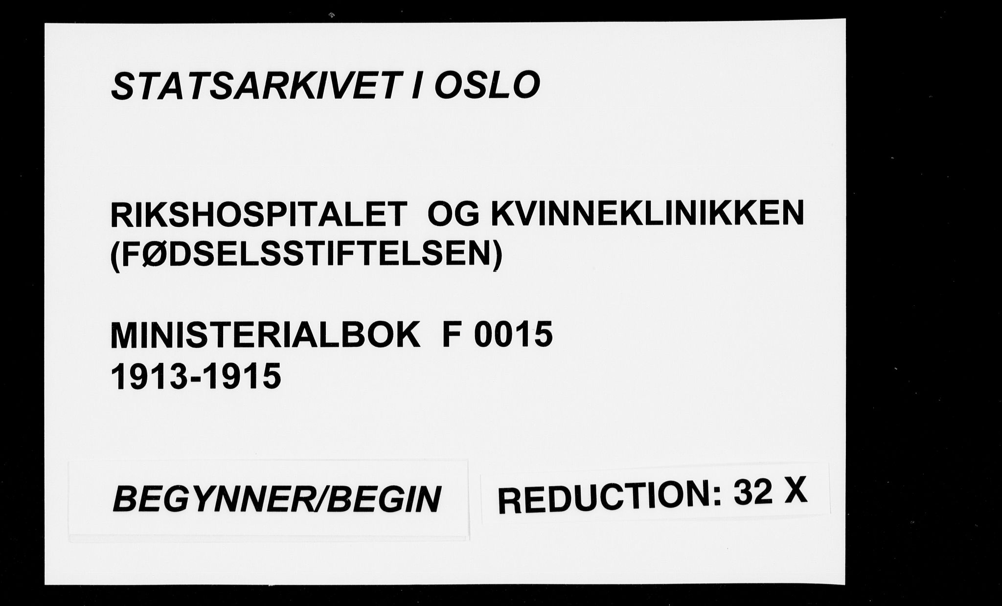 Rikshospitalet prestekontor Kirkebøker, AV/SAO-A-10309b/F/L0015: Parish register (official) no. 15, 1913-1915