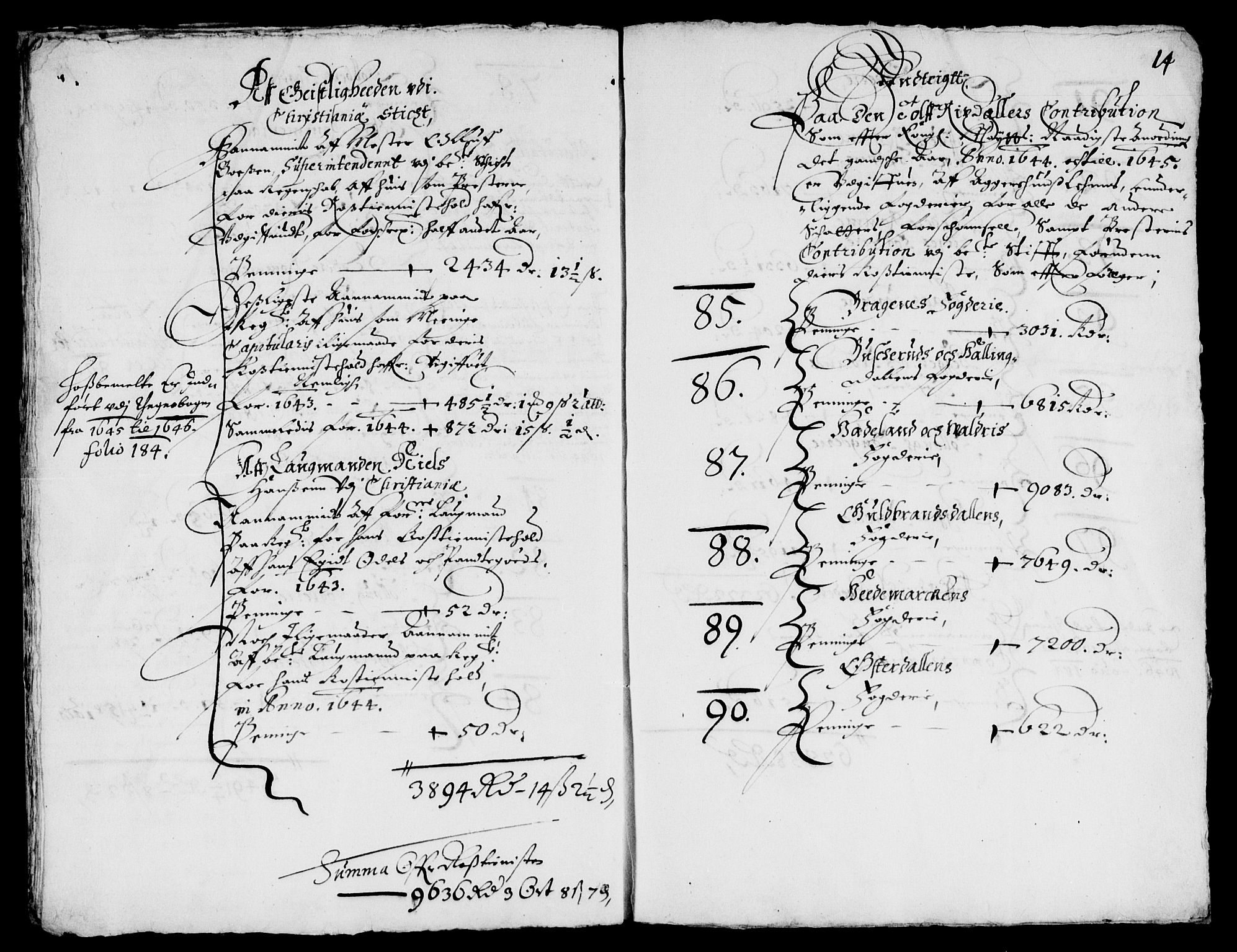 Rentekammeret inntil 1814, Reviderte regnskaper, Lensregnskaper, AV/RA-EA-5023/R/Rb/Rba/L0182: Akershus len, 1643-1645