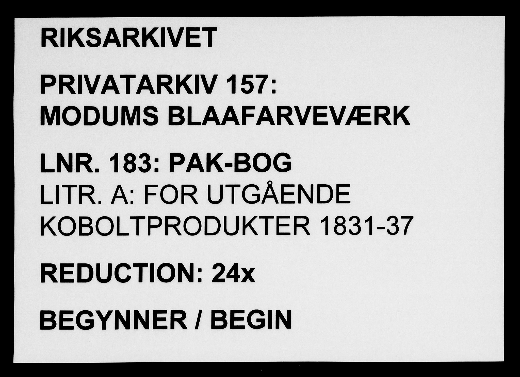 Modums Blaafarveværk, RA/PA-0157/G/Gd/Gda/L0183/0001: -- / Pak-Bog Litr. A. For utgående koboltprodukter, 1831-1837, p. 1