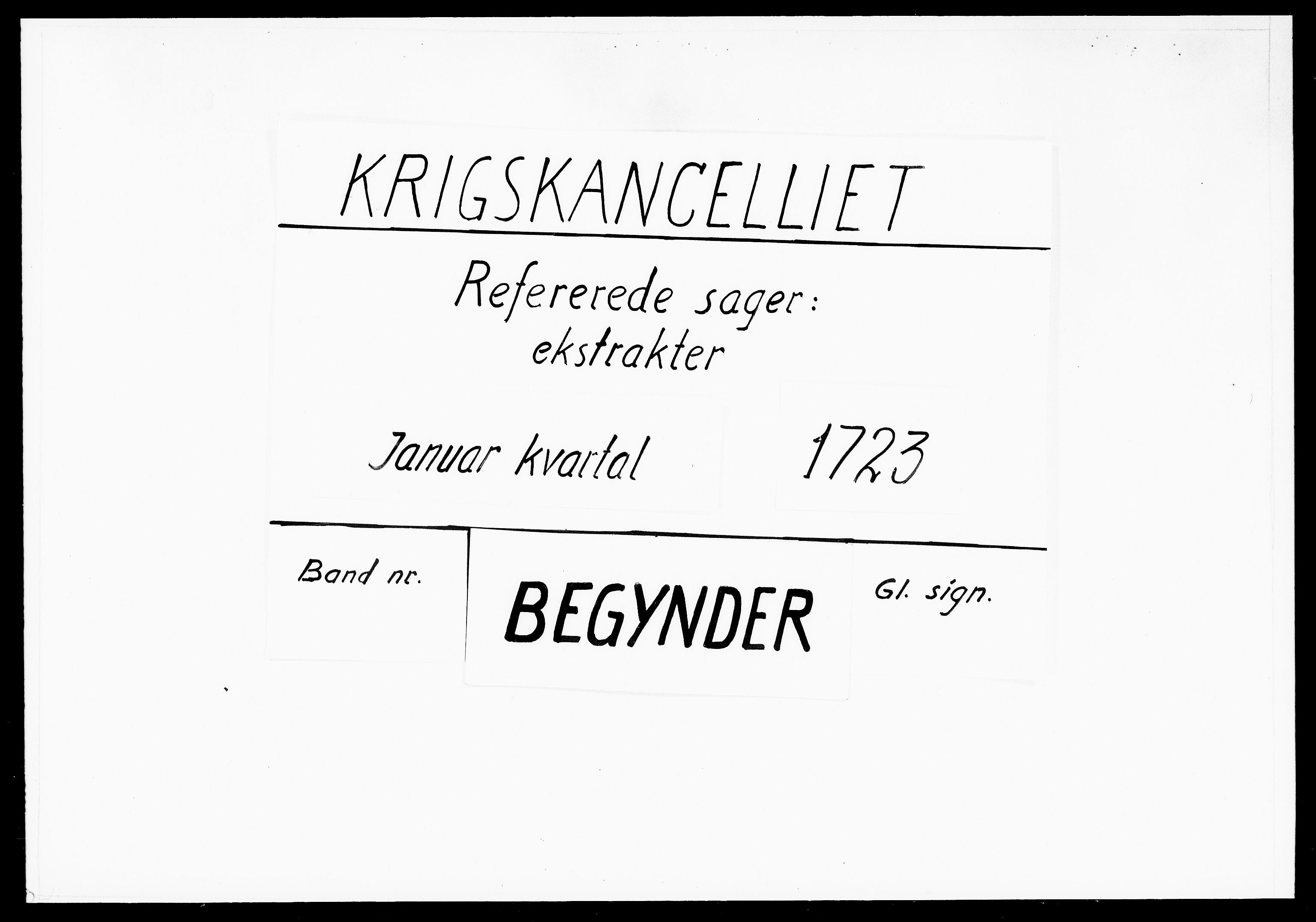 Krigskollegiet, Krigskancelliet, DRA/A-0006/-/1069-1071: Refererede sager, 1723, p. 1