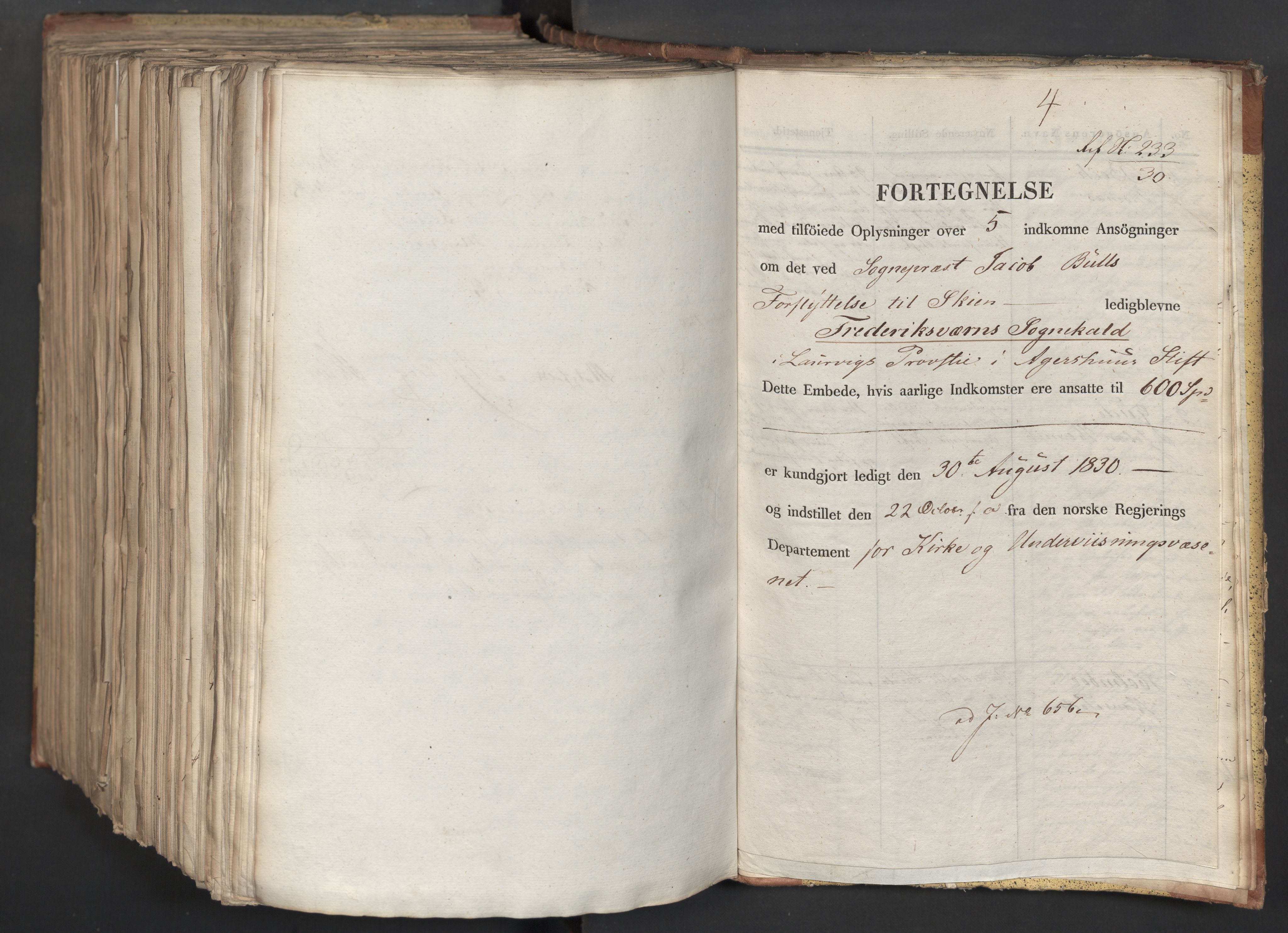 Statsrådsavdelingen i Stockholm, RA/S-1003/D/Da/L0067: Regjeringsinnstillinger nr. 450-659, 1830, p. 744