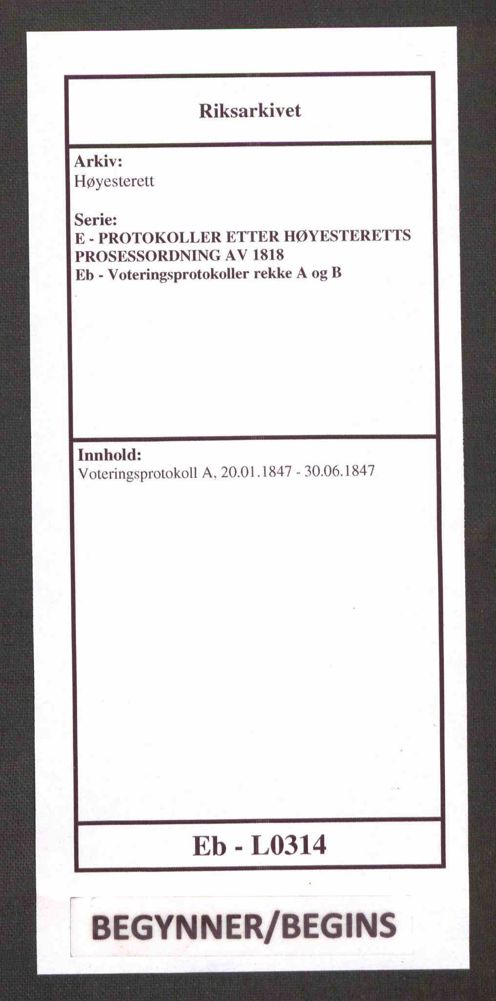 Høyesterett, RA/S-1002/E/Eb/Ebb/L0041/0001: Voteringsprotokoller / Voteringsprotokoll, 1847