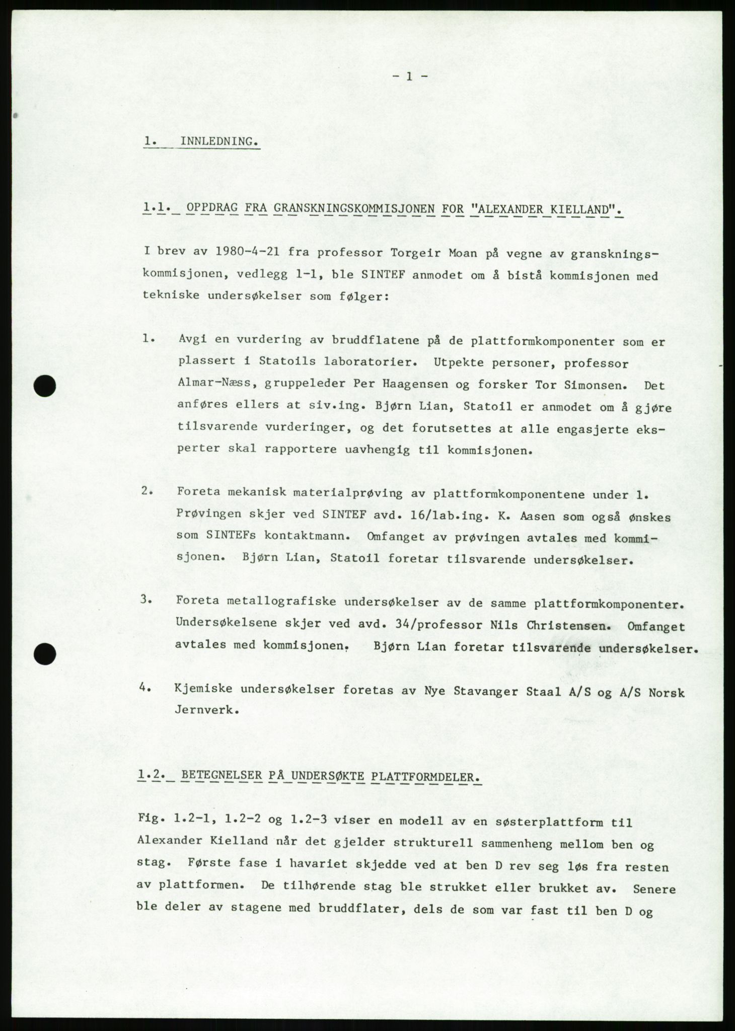 Justisdepartementet, Granskningskommisjonen ved Alexander Kielland-ulykken 27.3.1980, AV/RA-S-1165/D/L0026: W Materialundersøkelser W9 SINTEF-rapport"Undersøkelse av bruddflater og materiale". 30.9.1980, 1980-1981, p. 12