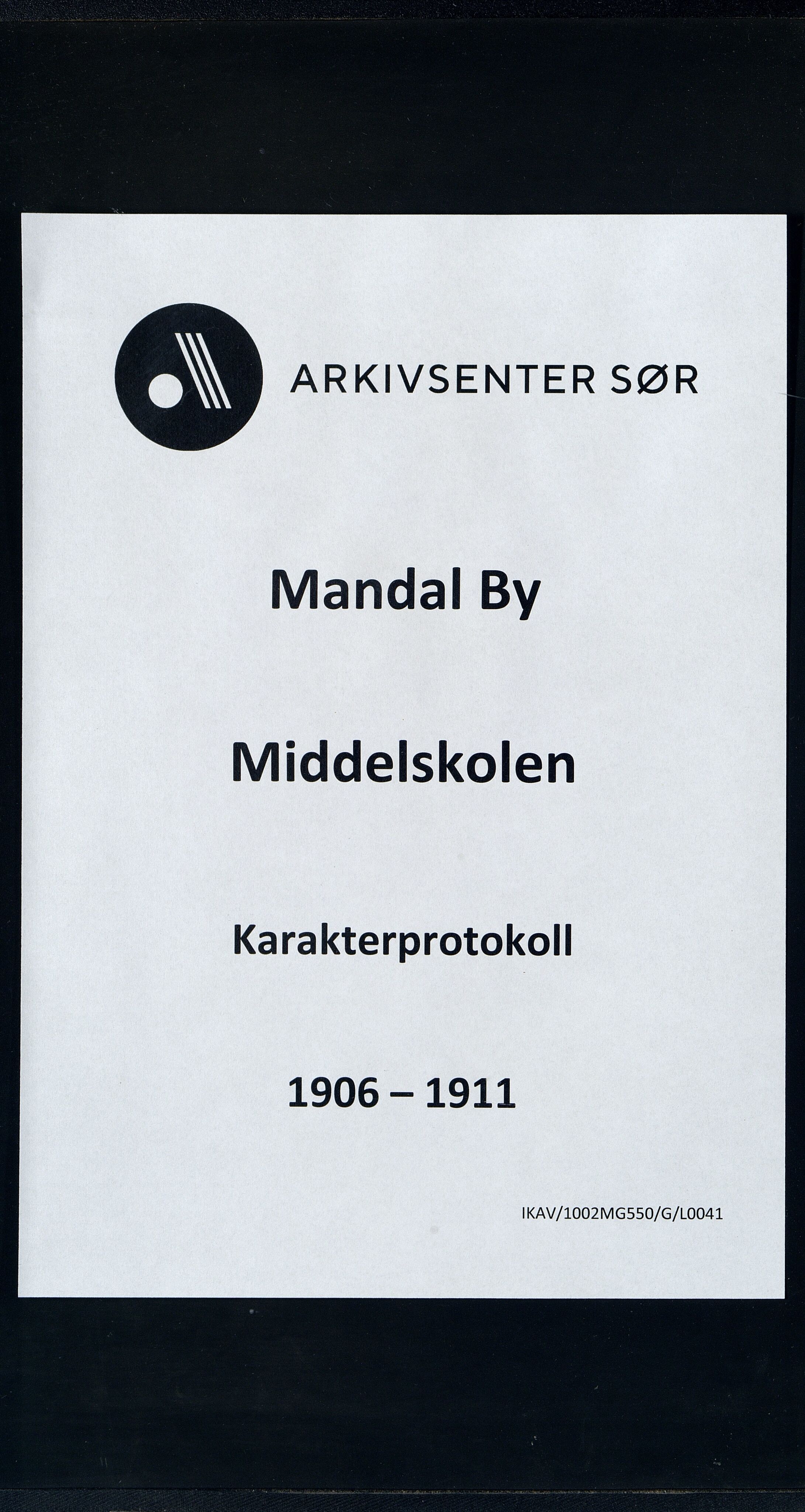 Mandal By - Borgerskolen/Middelskolen/Høiere Allmenskole, ARKSOR/1002MG550/G/L0041: Karakterprotokoll (d), 1906-1911