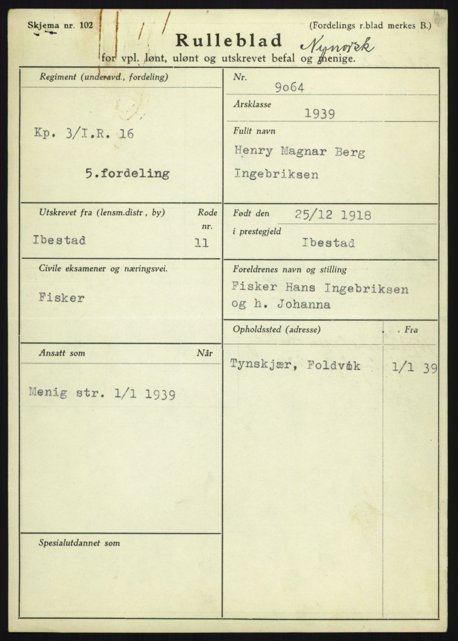 Forsvaret, Troms infanteriregiment nr. 16, AV/RA-RAFA-3146/P/Pa/L0023: Rulleblad for regimentets menige mannskaper, årsklasse 1939, 1939, p. 459