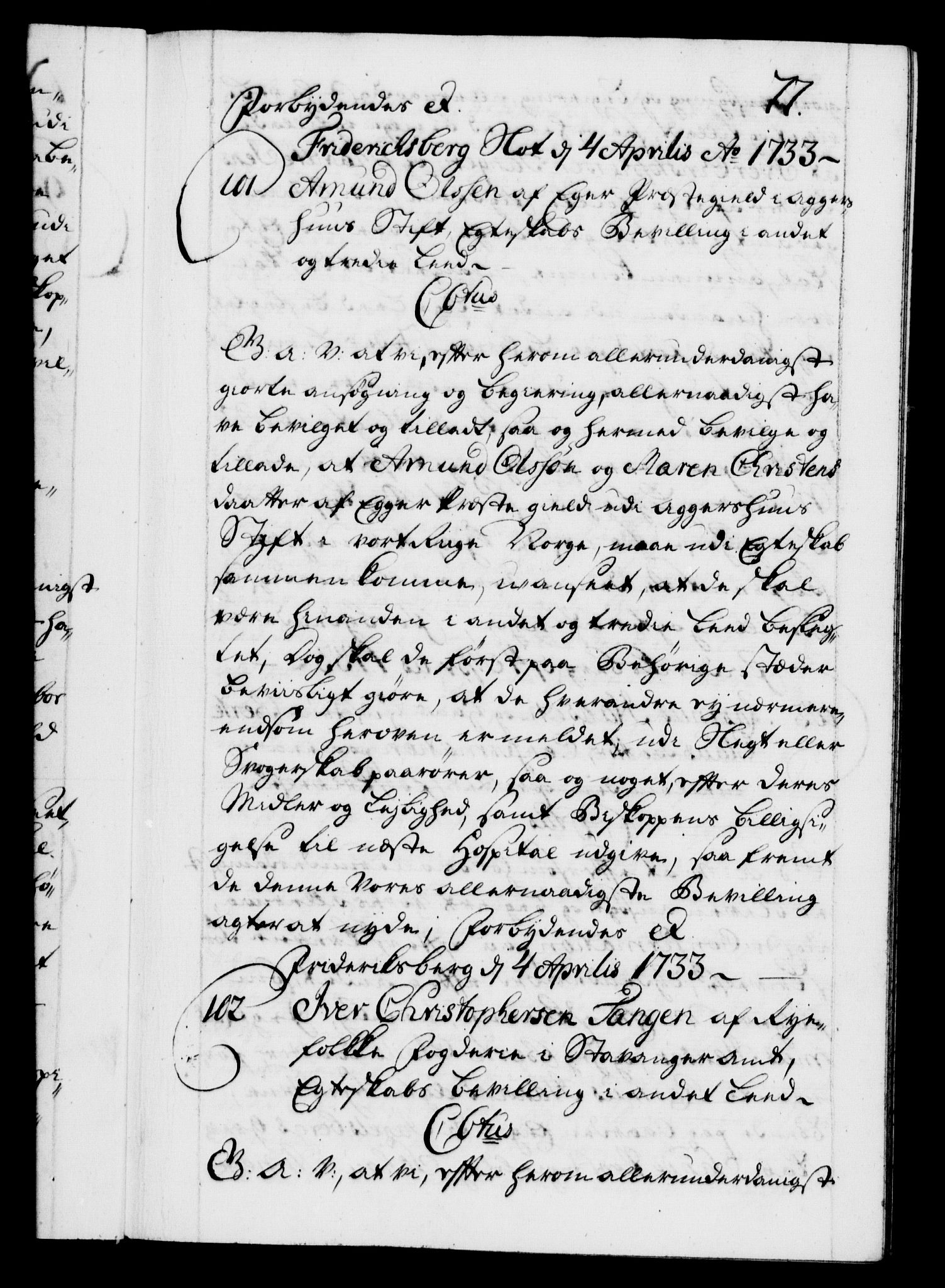 Danske Kanselli 1572-1799, AV/RA-EA-3023/F/Fc/Fca/Fcaa/L0028: Norske registre, 1733-1734, p. 77a