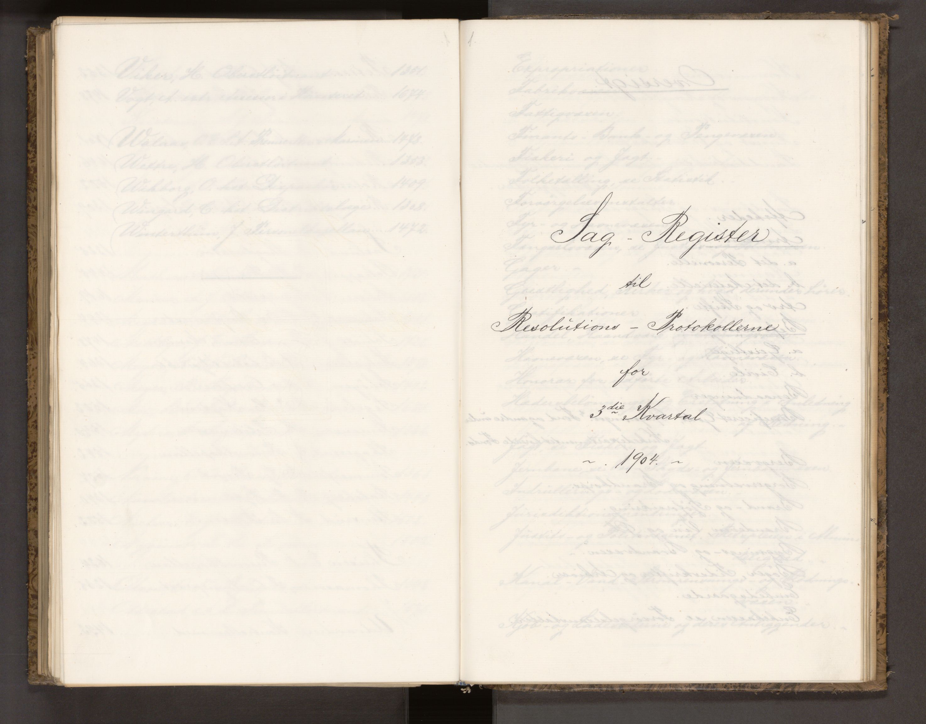 Statsrådssekretariatet, AV/RA-S-1001/A/Ab/L0201: Kgl. res. nr. 1232a-1723, 3. kvartal, 1904