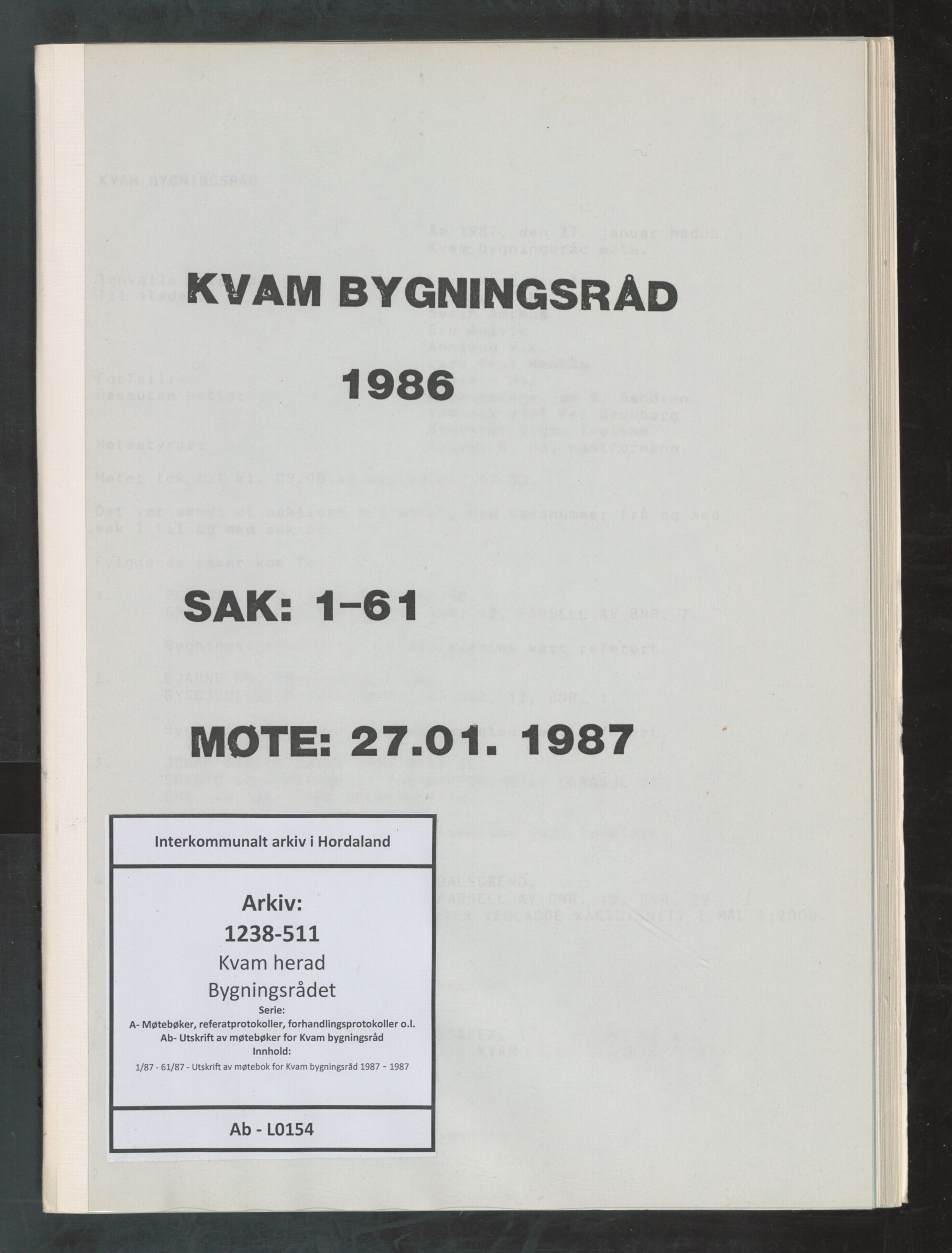 Kvam herad. Bygningsrådet, IKAH/1238-511/A/Ab/L0154: Utskrift av møtebok for Kvam bygningsråd, 1987