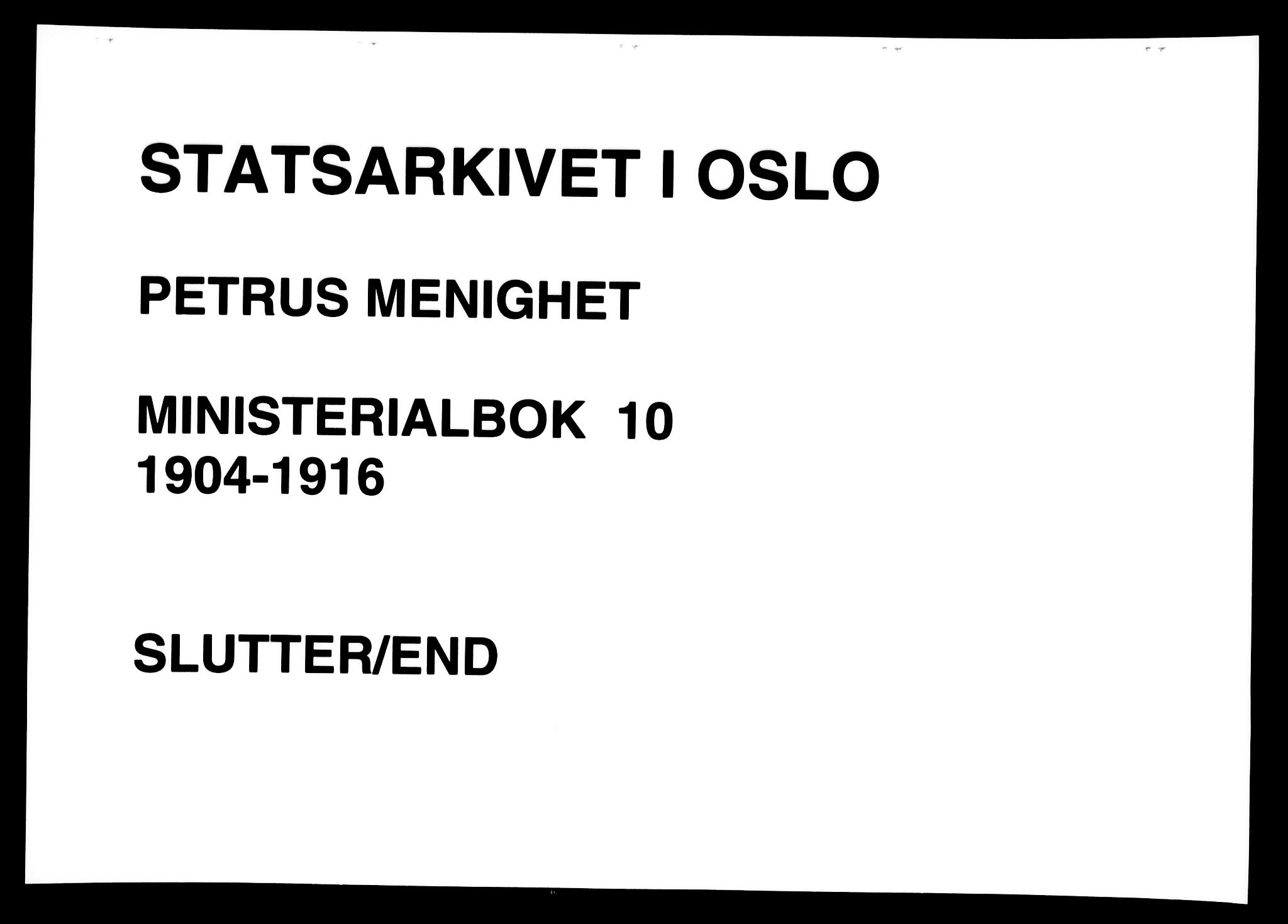 Petrus prestekontor Kirkebøker, AV/SAO-A-10872/F/Fa/L0010: Parish register (official) no. 10, 1904-1916