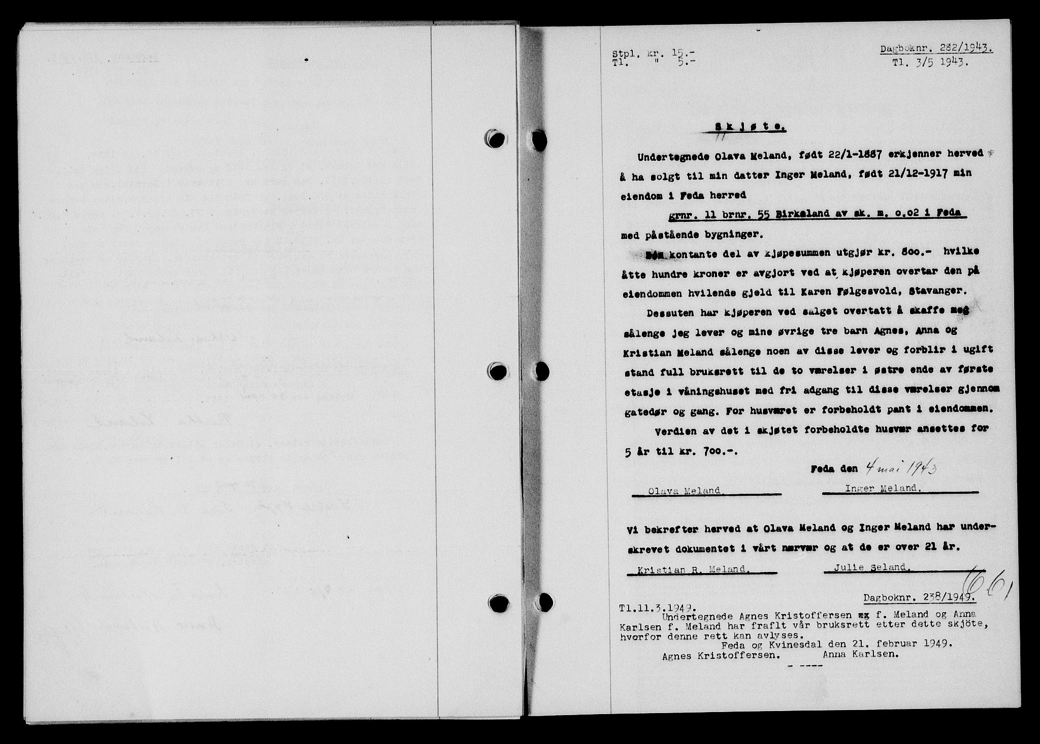 Flekkefjord sorenskriveri, SAK/1221-0001/G/Gb/Gba/L0058: Mortgage book no. A-6, 1942-1944, Diary no: : 282/1943