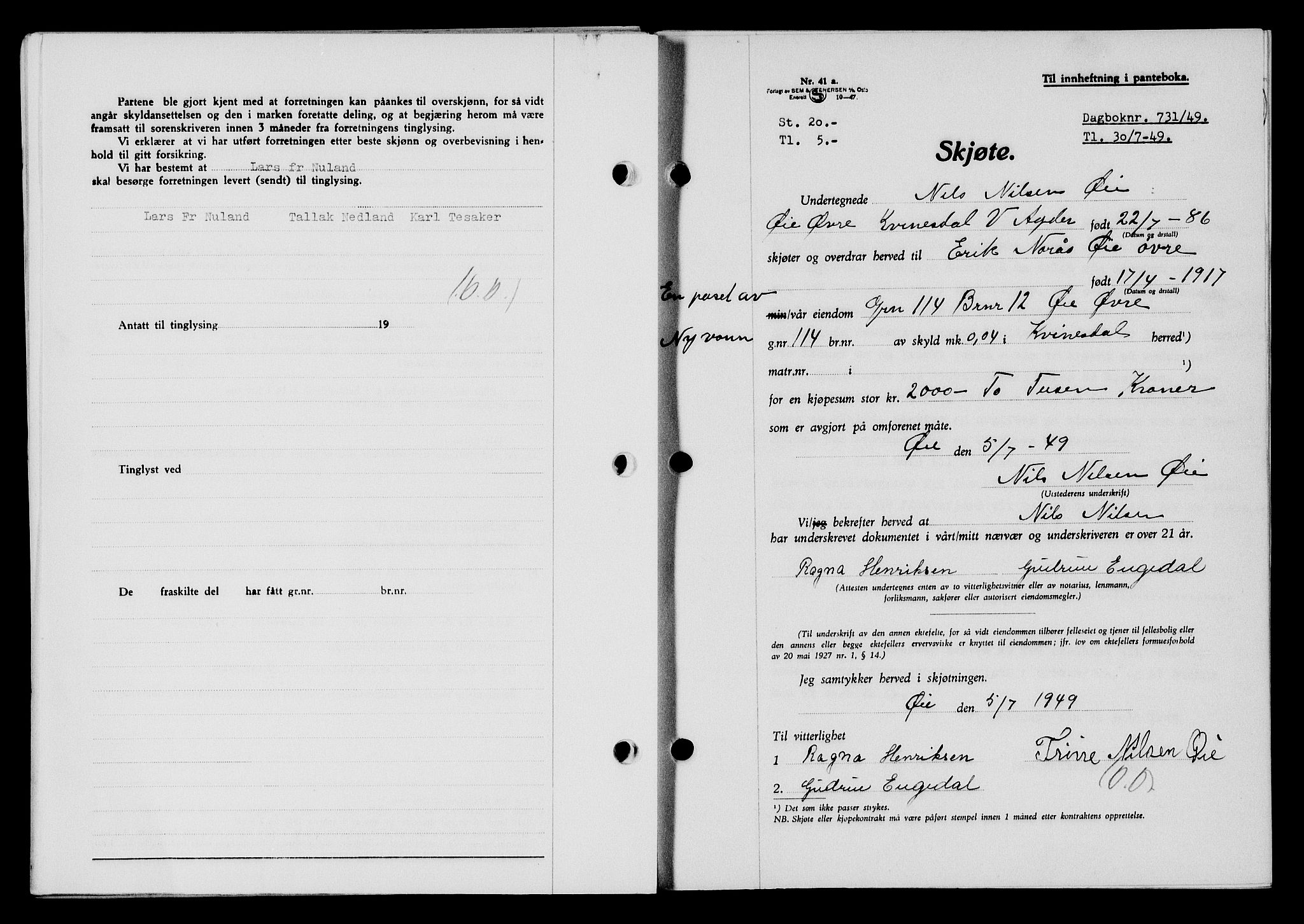 Flekkefjord sorenskriveri, SAK/1221-0001/G/Gb/Gba/L0065: Mortgage book no. A-13, 1949-1949, Diary no: : 731/1949