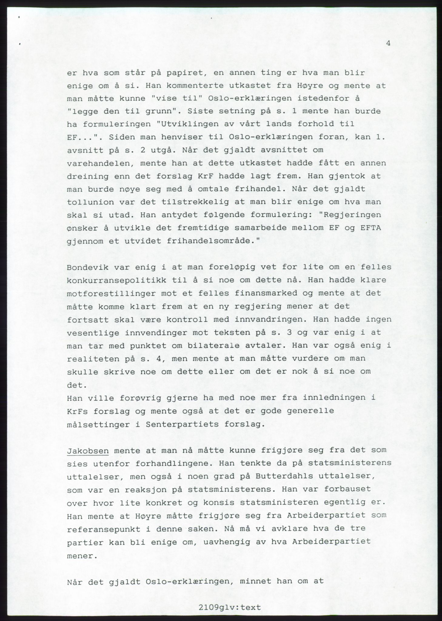 Forhandlingsmøtene 1989 mellom Høyre, KrF og Senterpartiet om dannelse av regjering, AV/RA-PA-0697/A/L0001: Forhandlingsprotokoll med vedlegg, 1989, p. 113